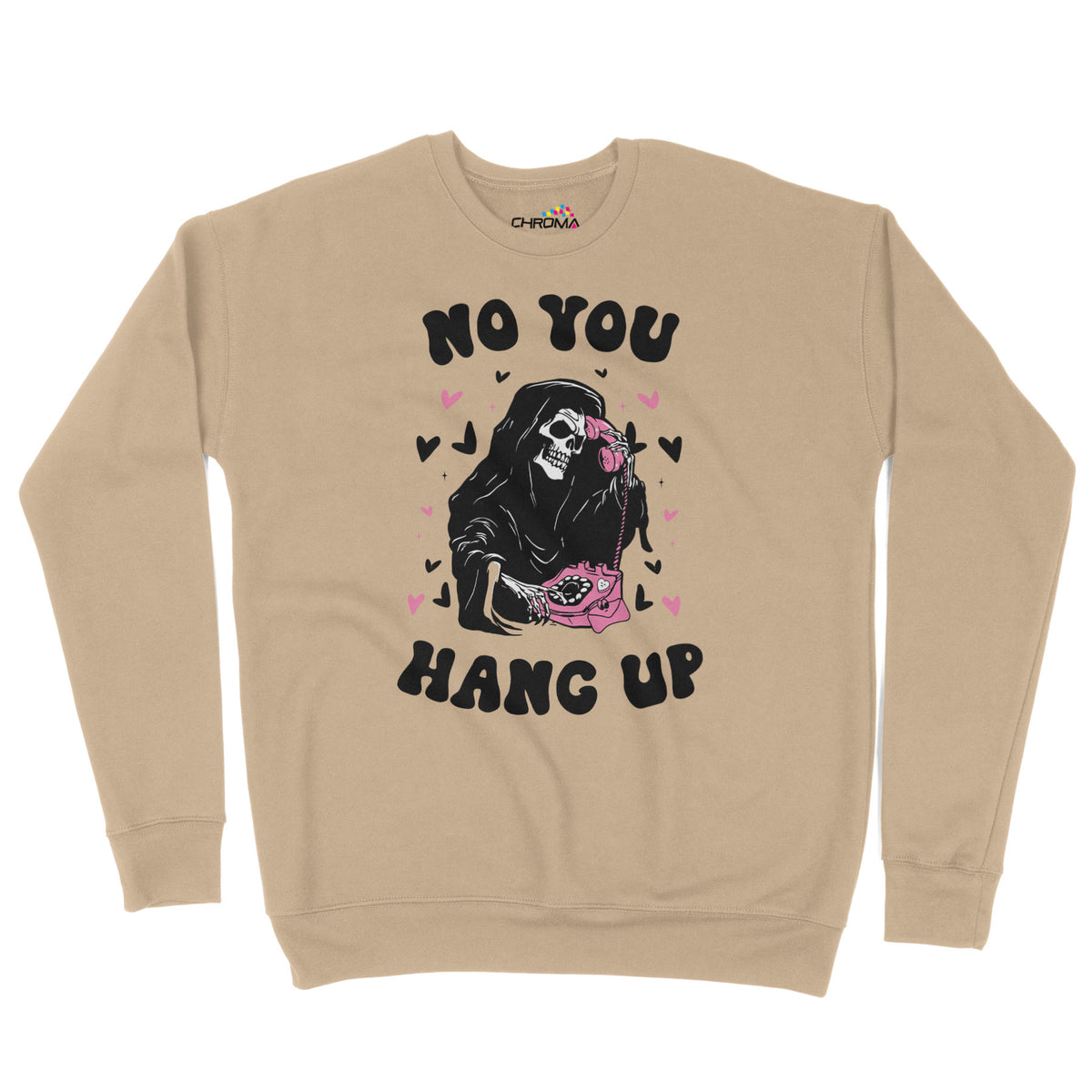 No You Hang Up | Unisex Adult Sweatshirt | Premium Halloween Clothing Chroma Clothing
