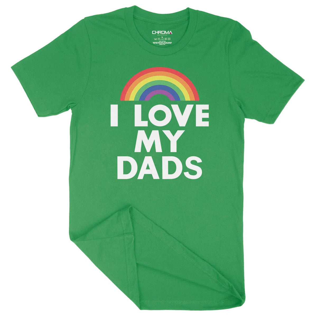 I love My Dads LGBTQ | Unisex Adult T-Shirt Chroma Clothing