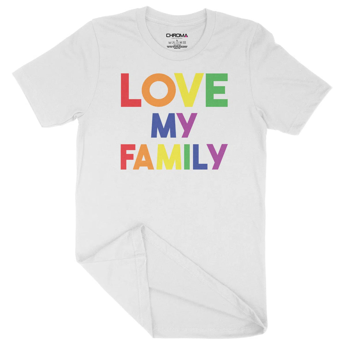 Love My Family LGBTQ | Unisex Adult T-Shirt Chroma Clothing