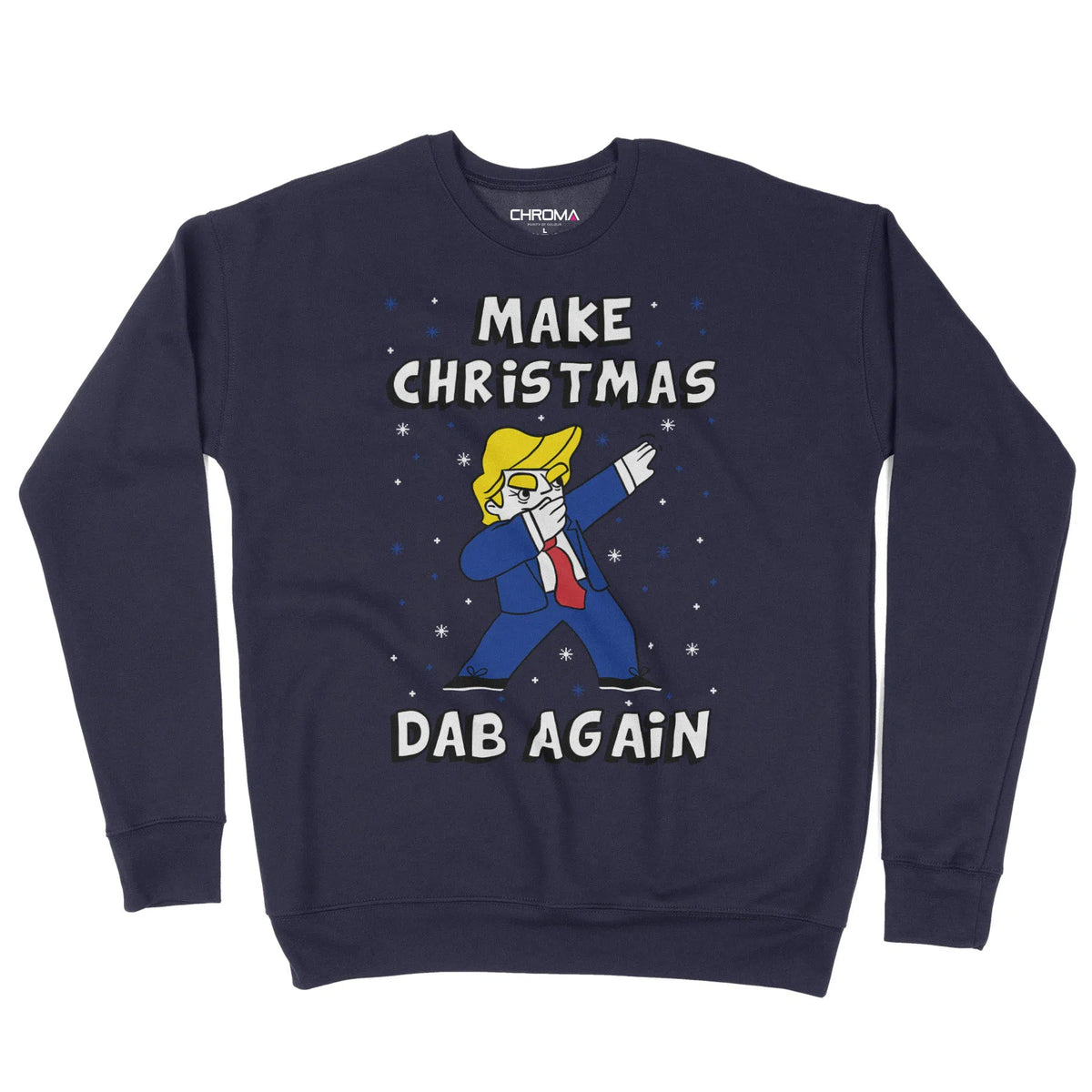 Make Christmas Dab Again | Unisex Christmas Sweater Chroma Clothing