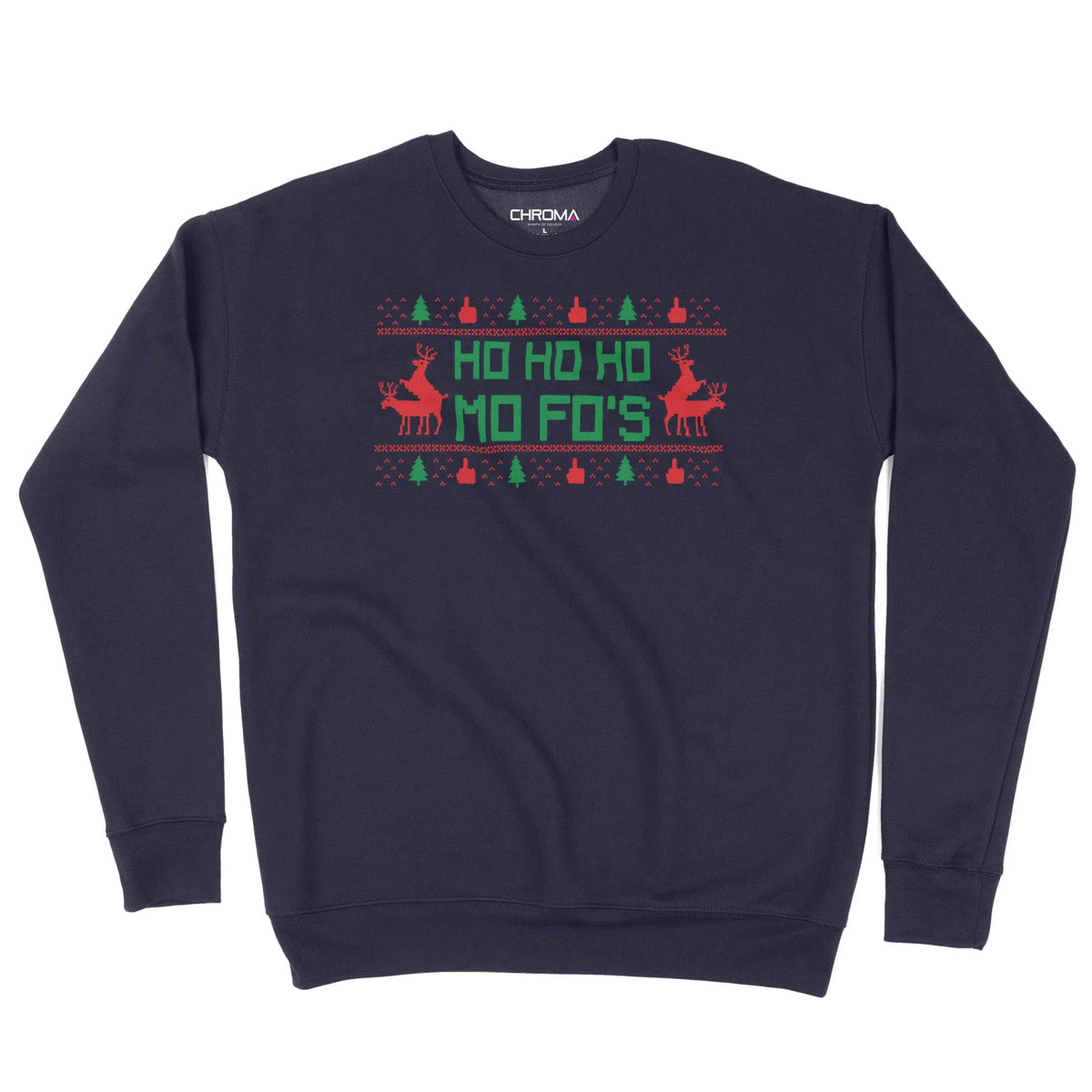 Ho Ho Mo Fo's | Unisex Christmas Sweater Chroma Clothing