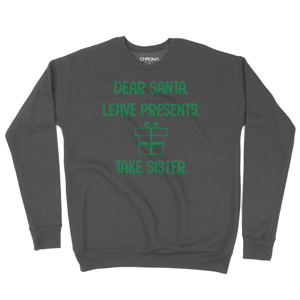 Dear Santa Take Sister | Unisex Christmas Sweater Chroma Clothing