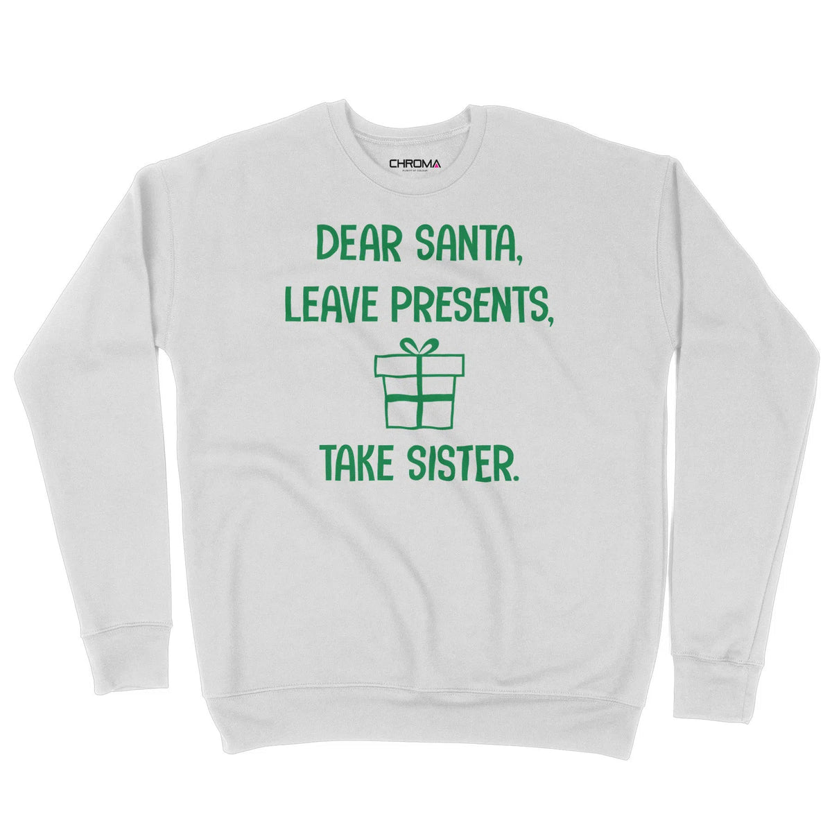 Dear Santa Take Sister | Unisex Christmas Sweater Chroma Clothing