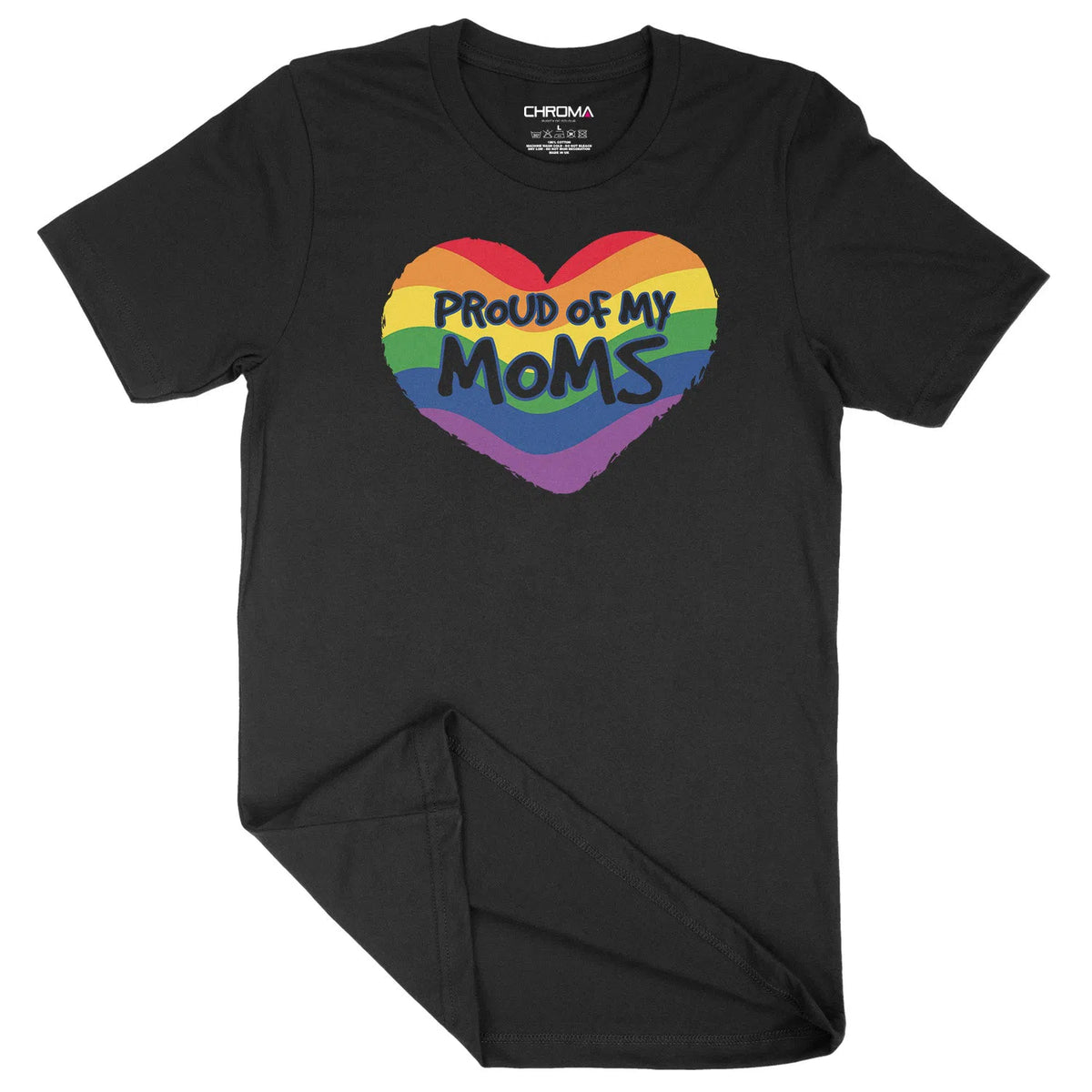 Proud Of My Moms LGBTQ | Unisex Adult T-Shirt Chroma Clothing