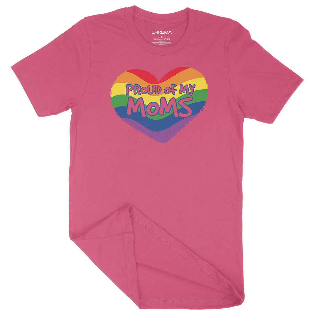 Proud Of My Moms LGBTQ | Unisex Adult T-Shirt Chroma Clothing