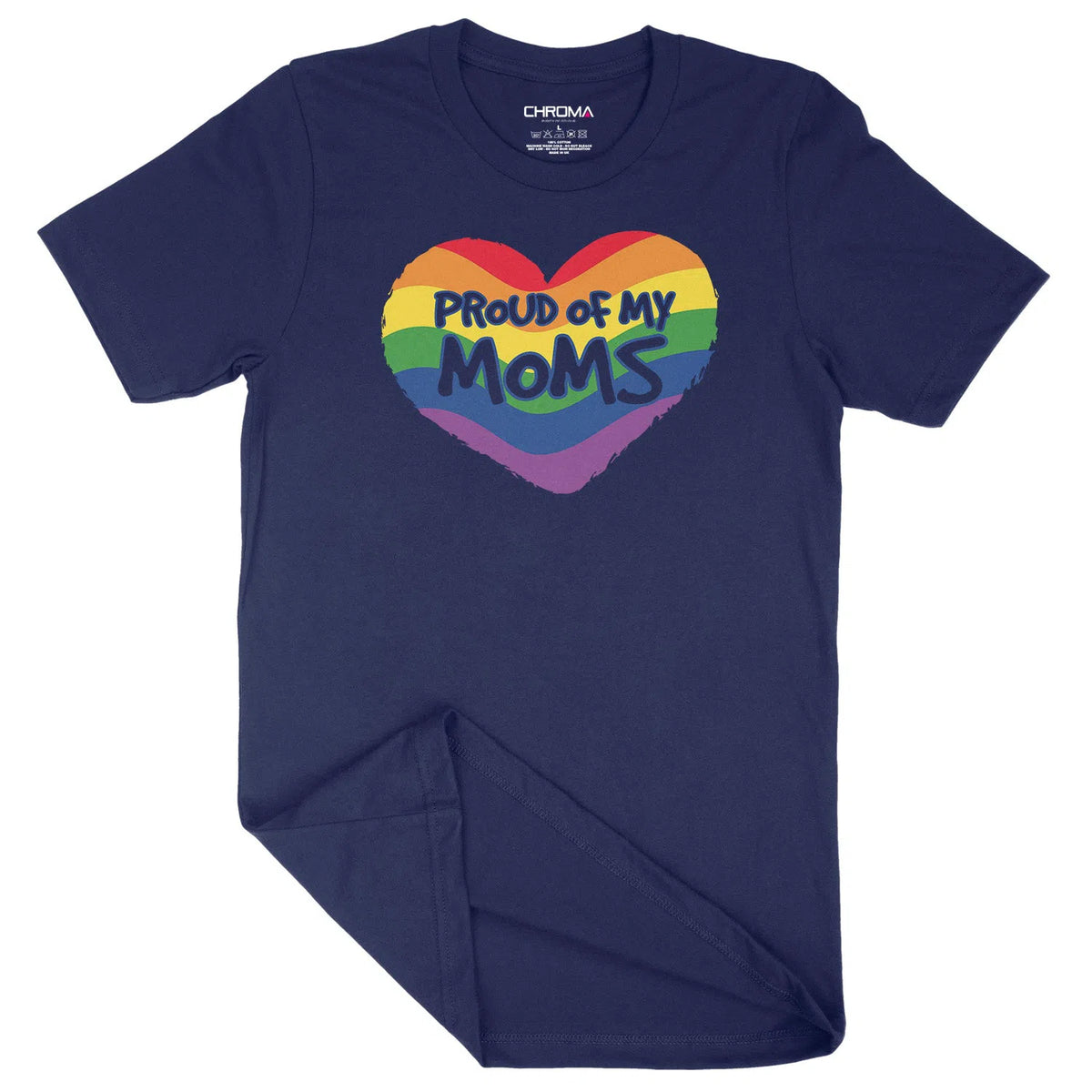 Proud Of My Moms LGBTQ | Unisex Adult T-Shirt Chroma Clothing