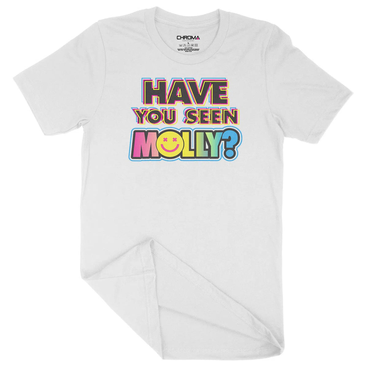 Have You Seen Molly LGBTQ | Unisex Adult T-Shirt Chroma Clothing