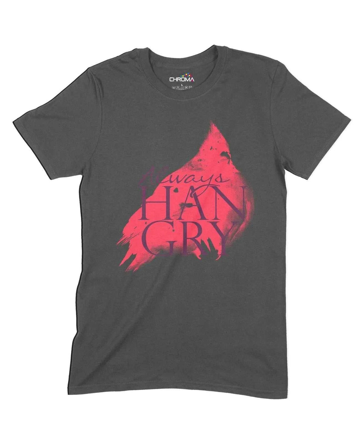 Always Hangry Unisex Adult T-Shirt Chroma Clothing