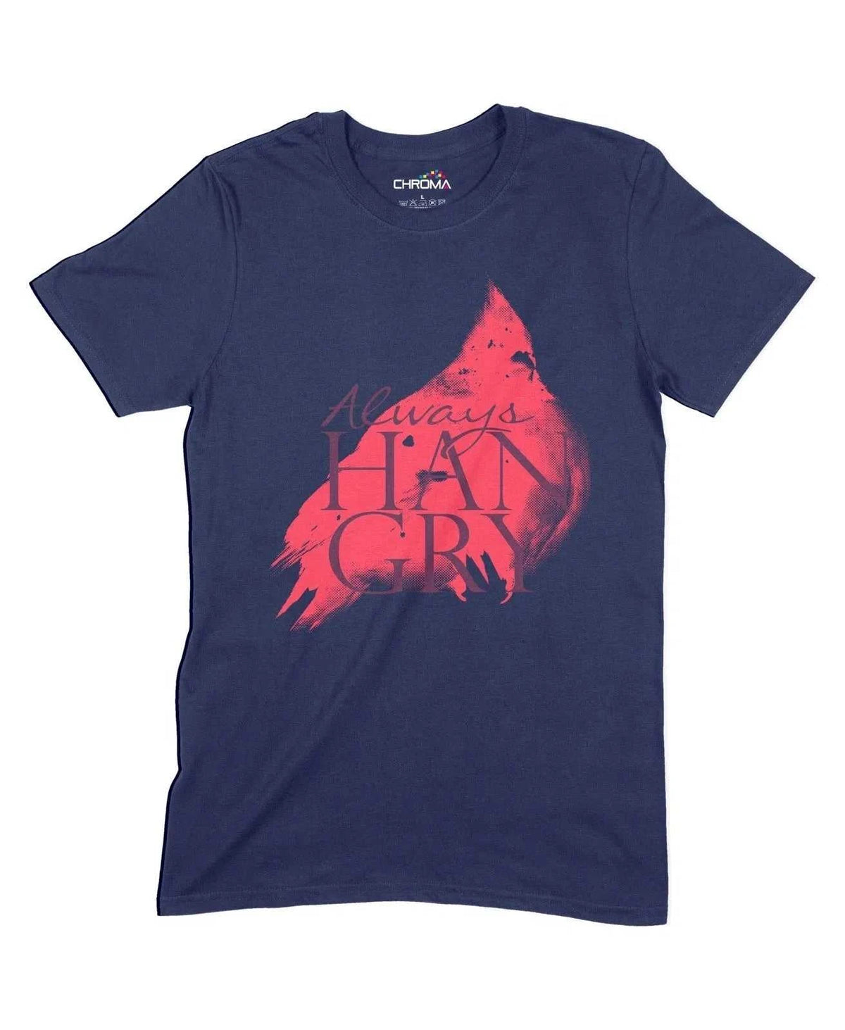 Always Hangry Unisex Adult T-Shirt Chroma Clothing