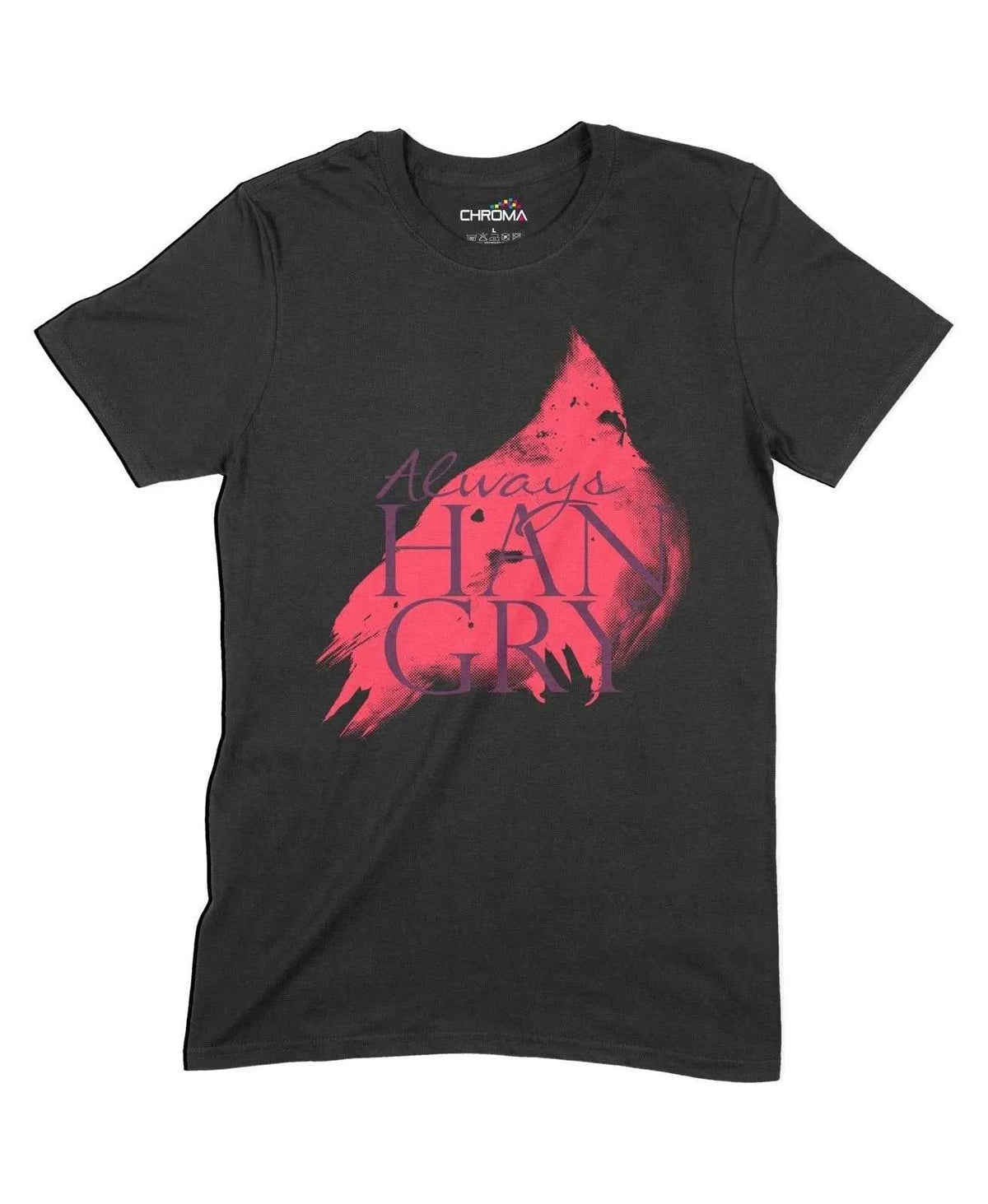 Always Hangry Unisex Adult T-Shirt Chroma Clothing