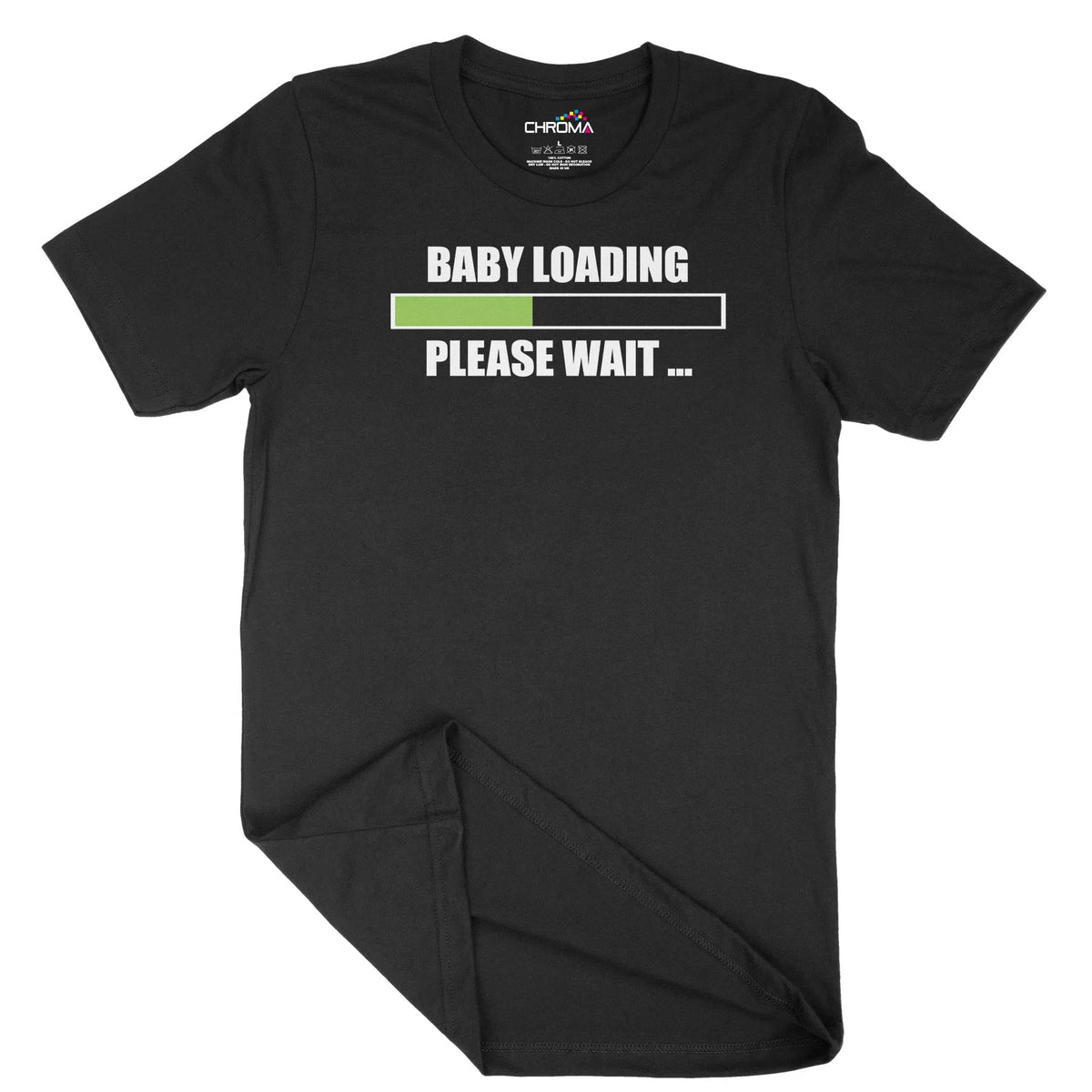 Baby Loading Please Wait Unisex Adult T-Shirt | Quality Slogan Clothin Chroma Clothing