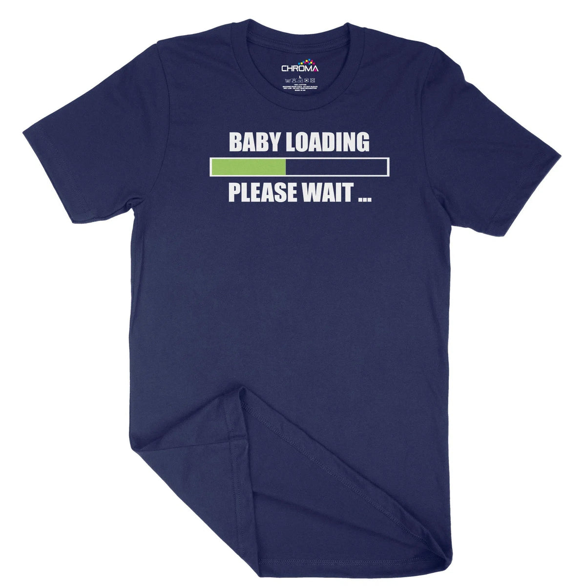 Baby Loading Please Wait Unisex Adult T-Shirt | Quality Slogan Clothin Chroma Clothing