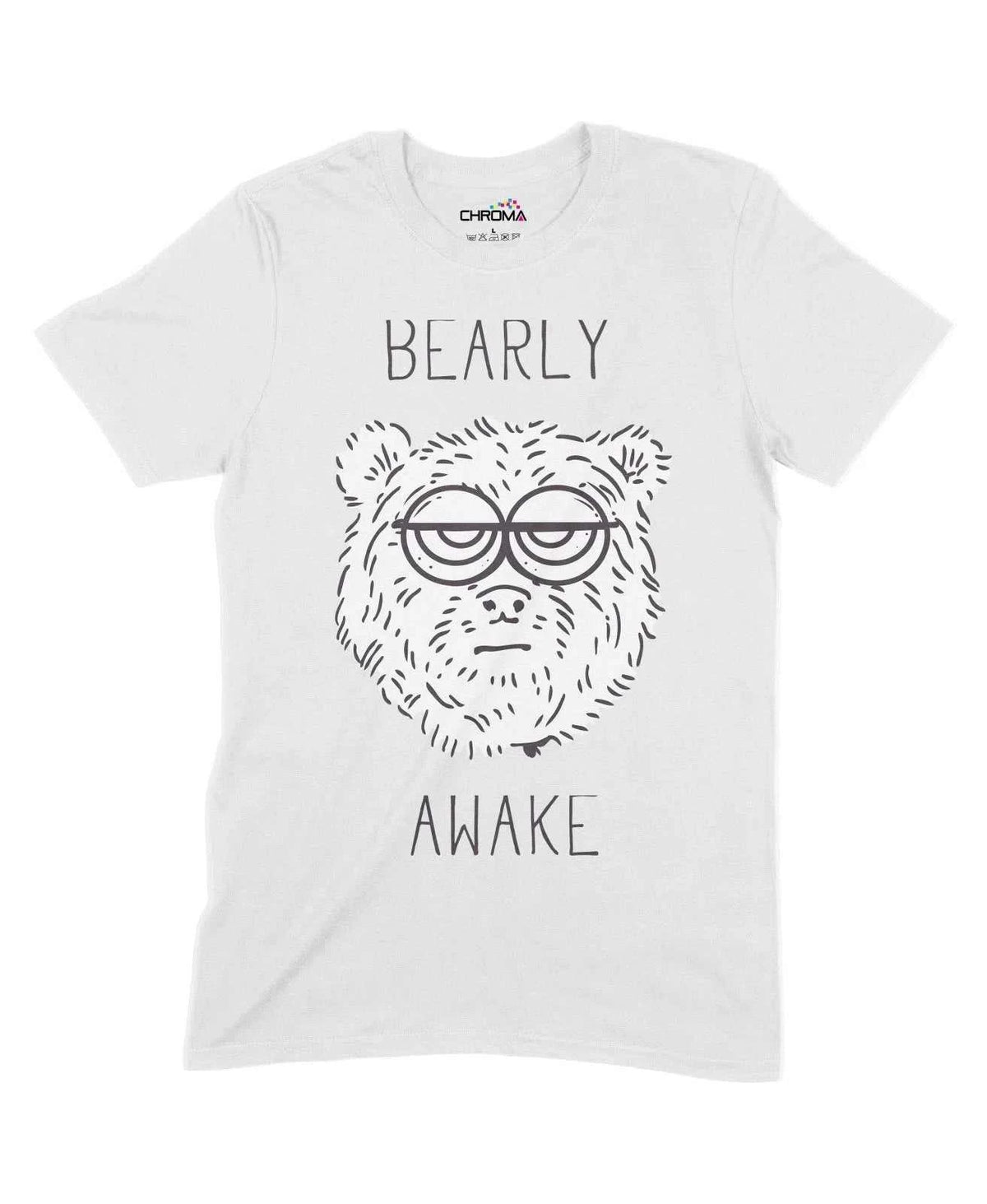 Bearly Awake Unisex Adult T-Shirt Chroma Clothing