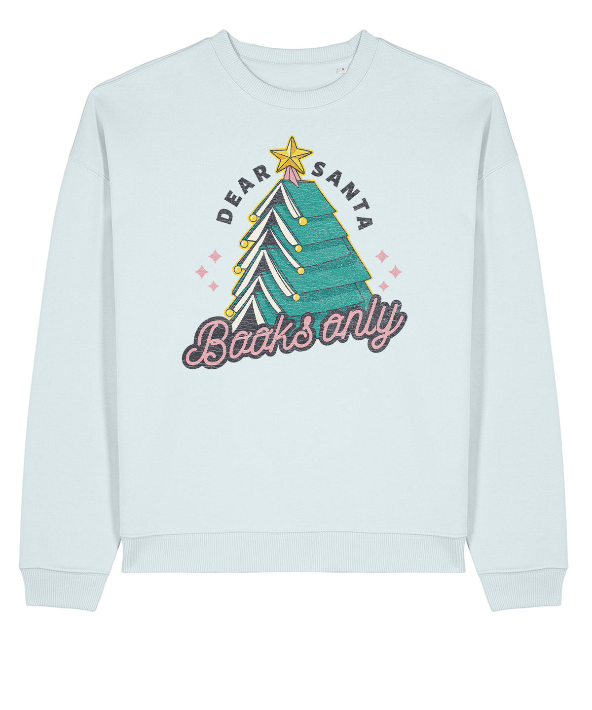 Dear Santa Books Only | Stanley Radder Sweatshirt