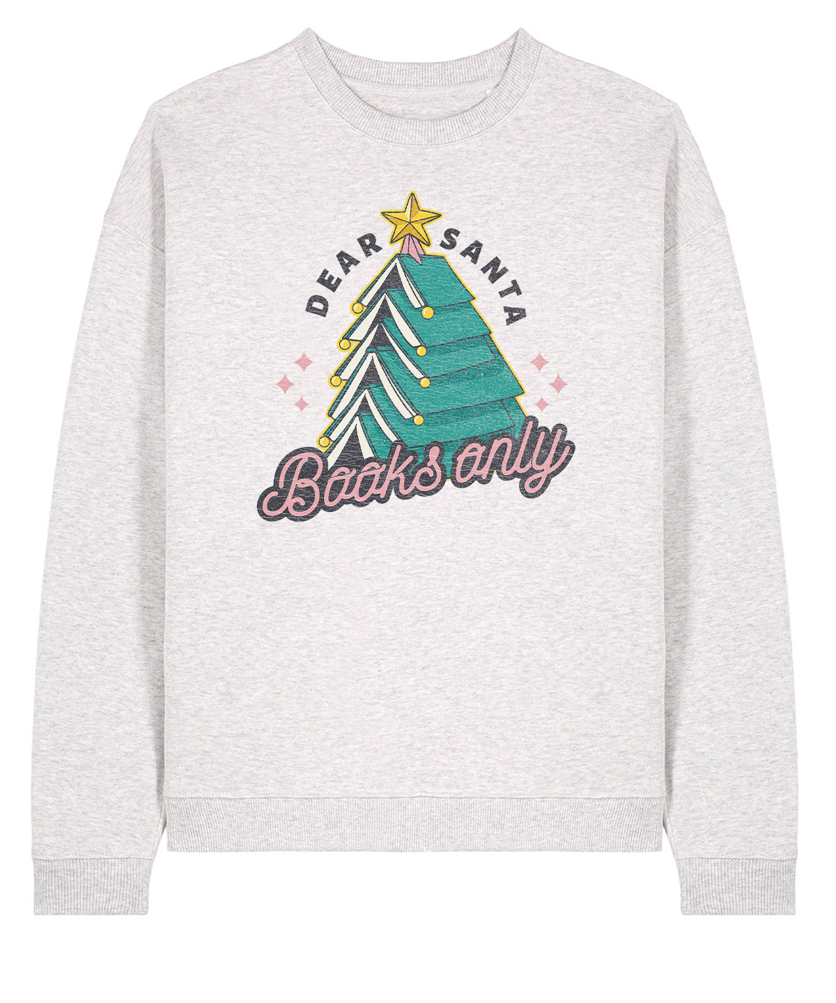 Dear Santa Books Only | Stanley Radder Sweatshirt