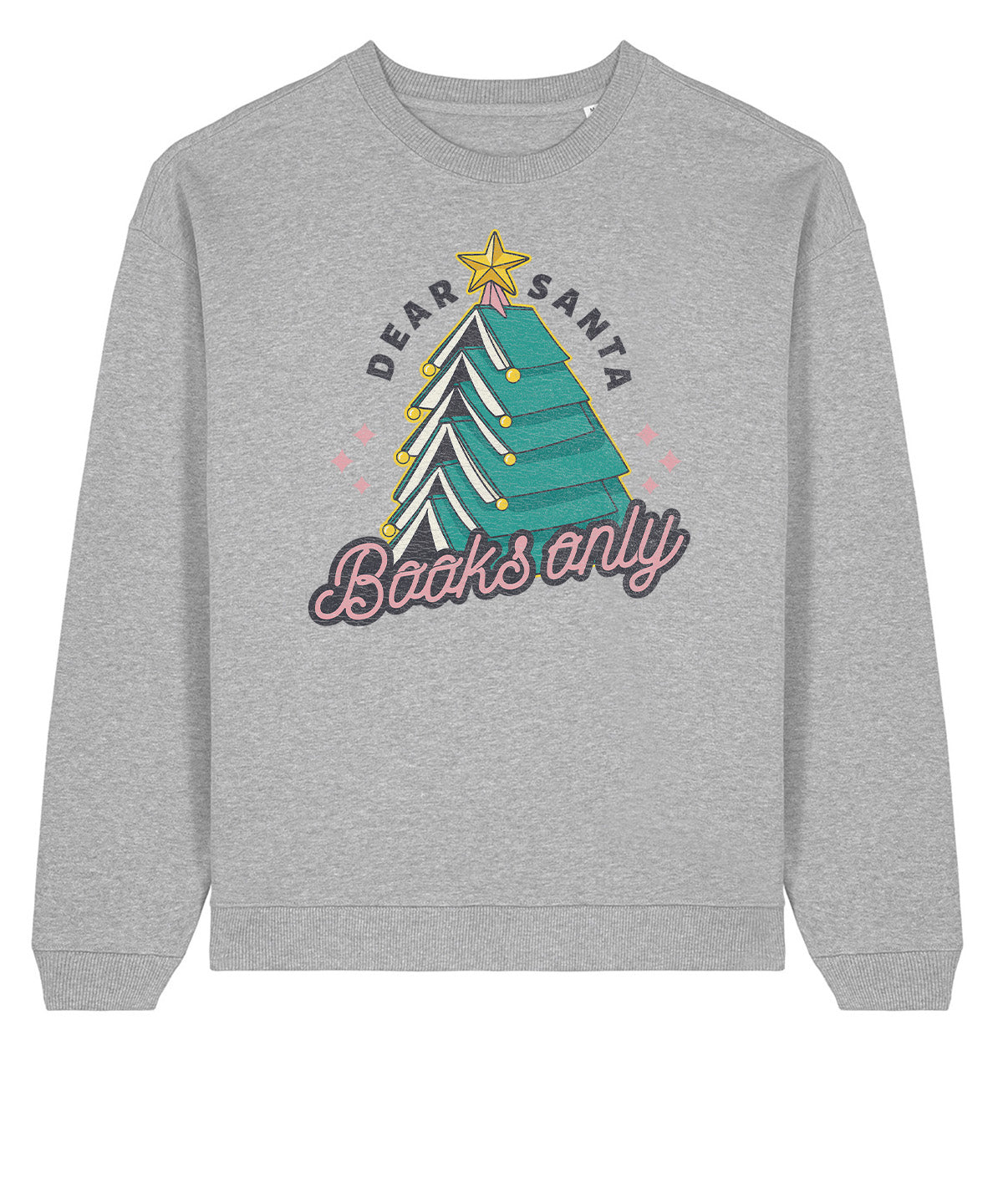 Dear Santa Books Only | Stanley Radder Sweatshirt