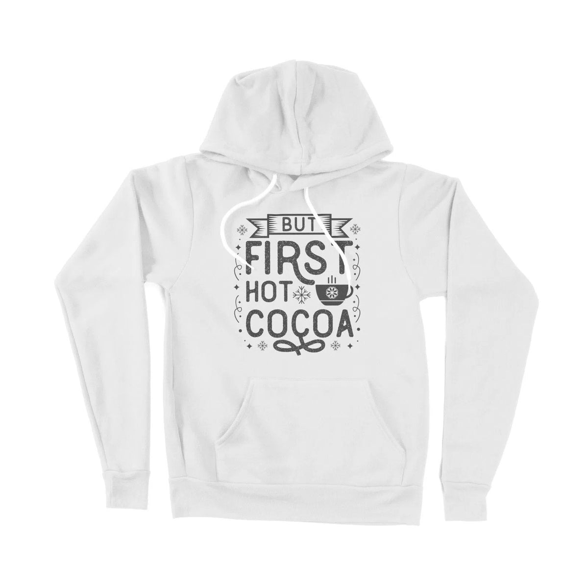 But First Hot Cocoa Unisex Adult Hoodie Chroma Clothing