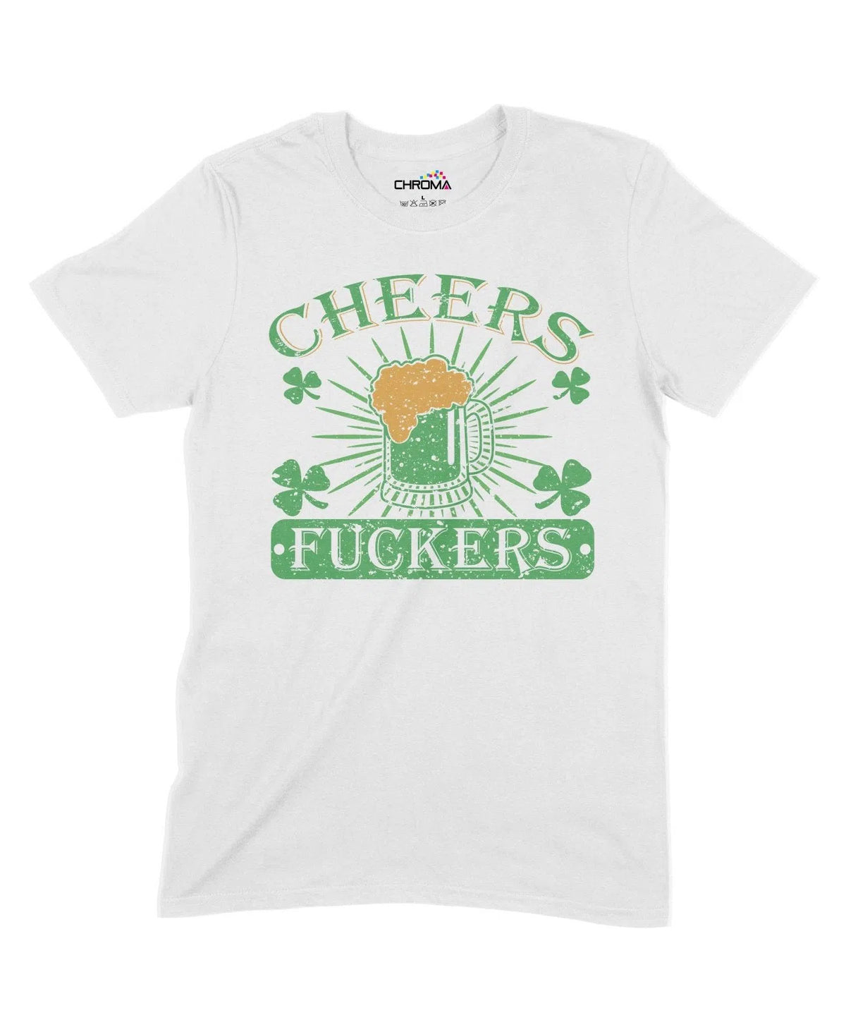 Cheers F**Kers Unisex Adult T-Shirt Chroma Clothing