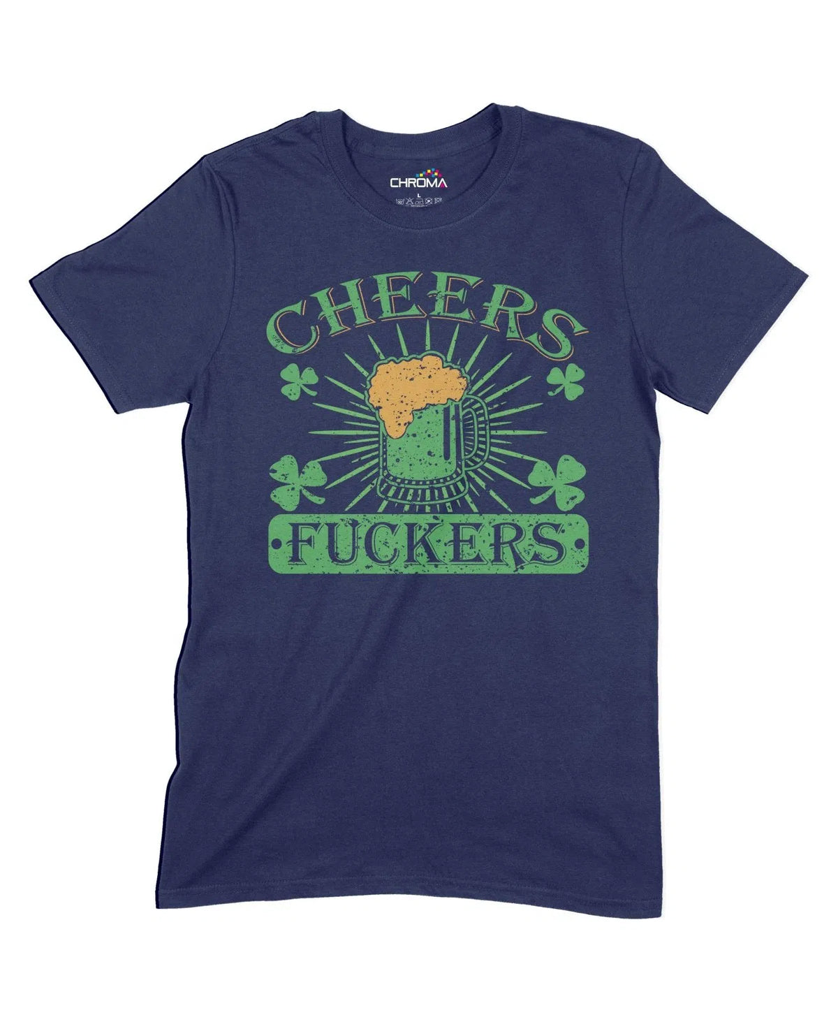 Cheers F**Kers Unisex Adult T-Shirt Chroma Clothing