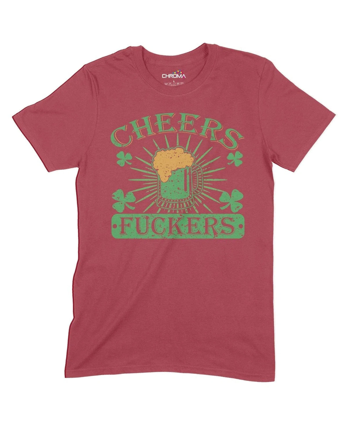 Cheers F**Kers Unisex Adult T-Shirt Chroma Clothing