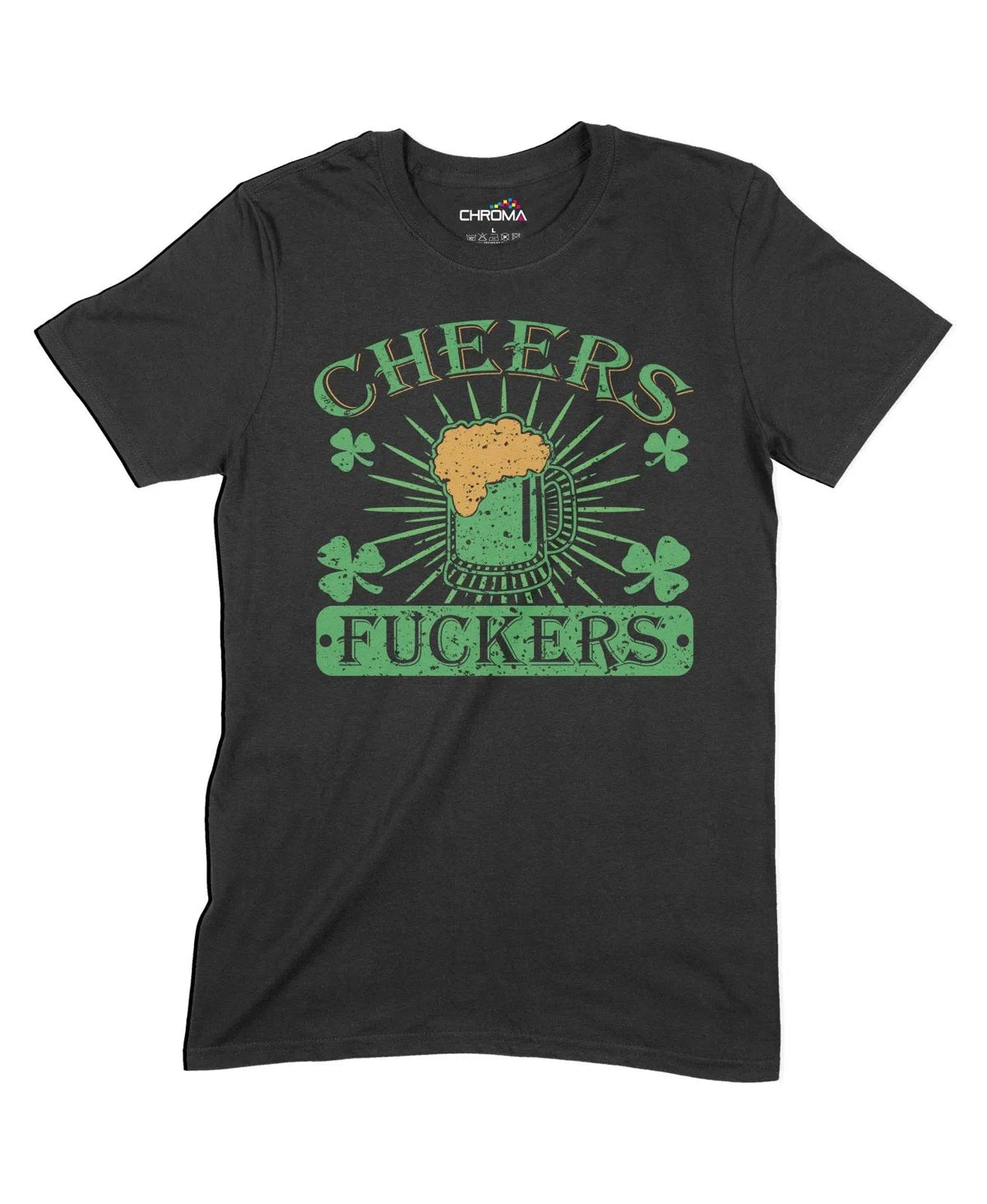 Cheers F**Kers Unisex Adult T-Shirt Chroma Clothing