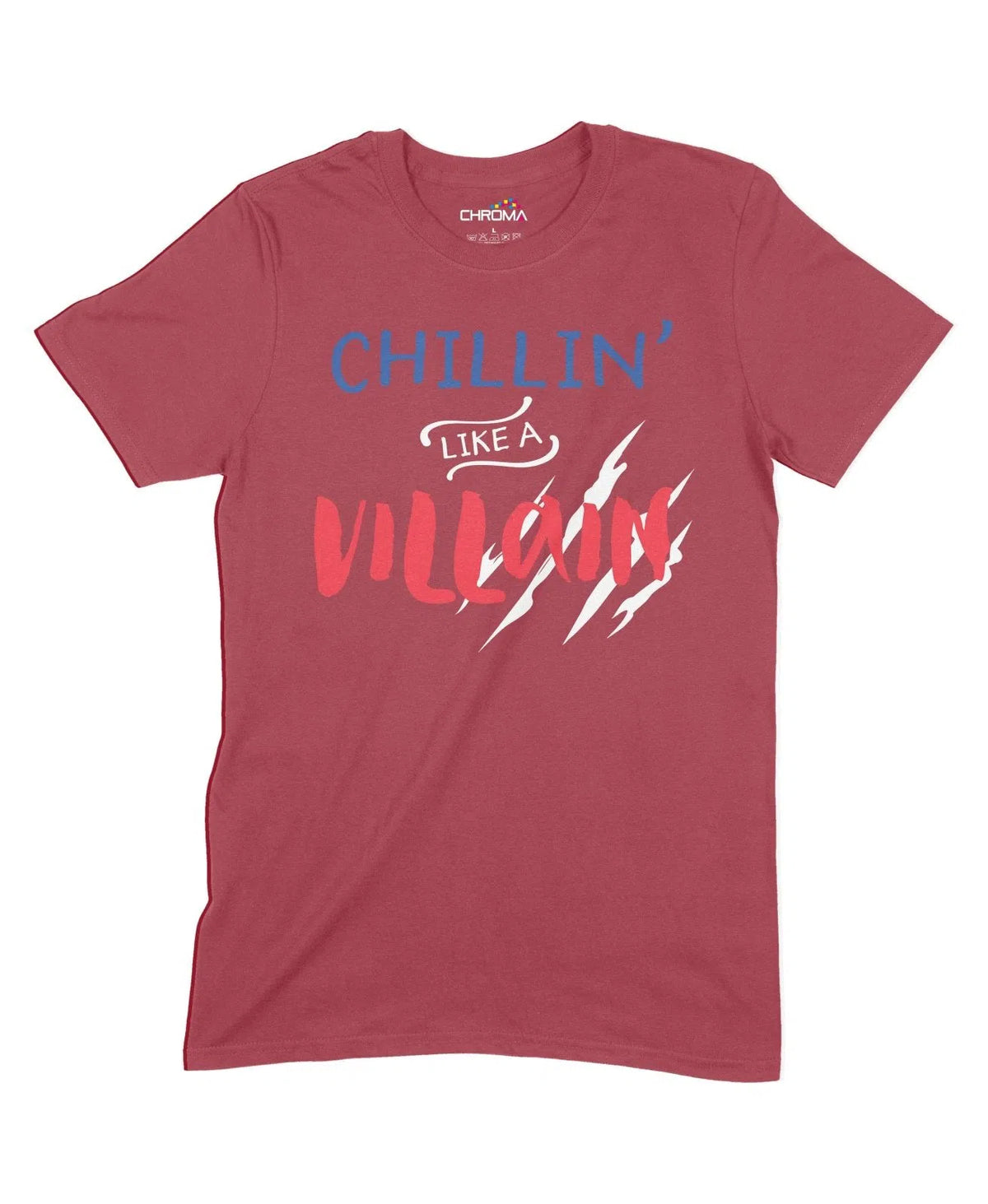 Chillin' Like A Villain Unisex Adult T-Shirt Chroma Clothing