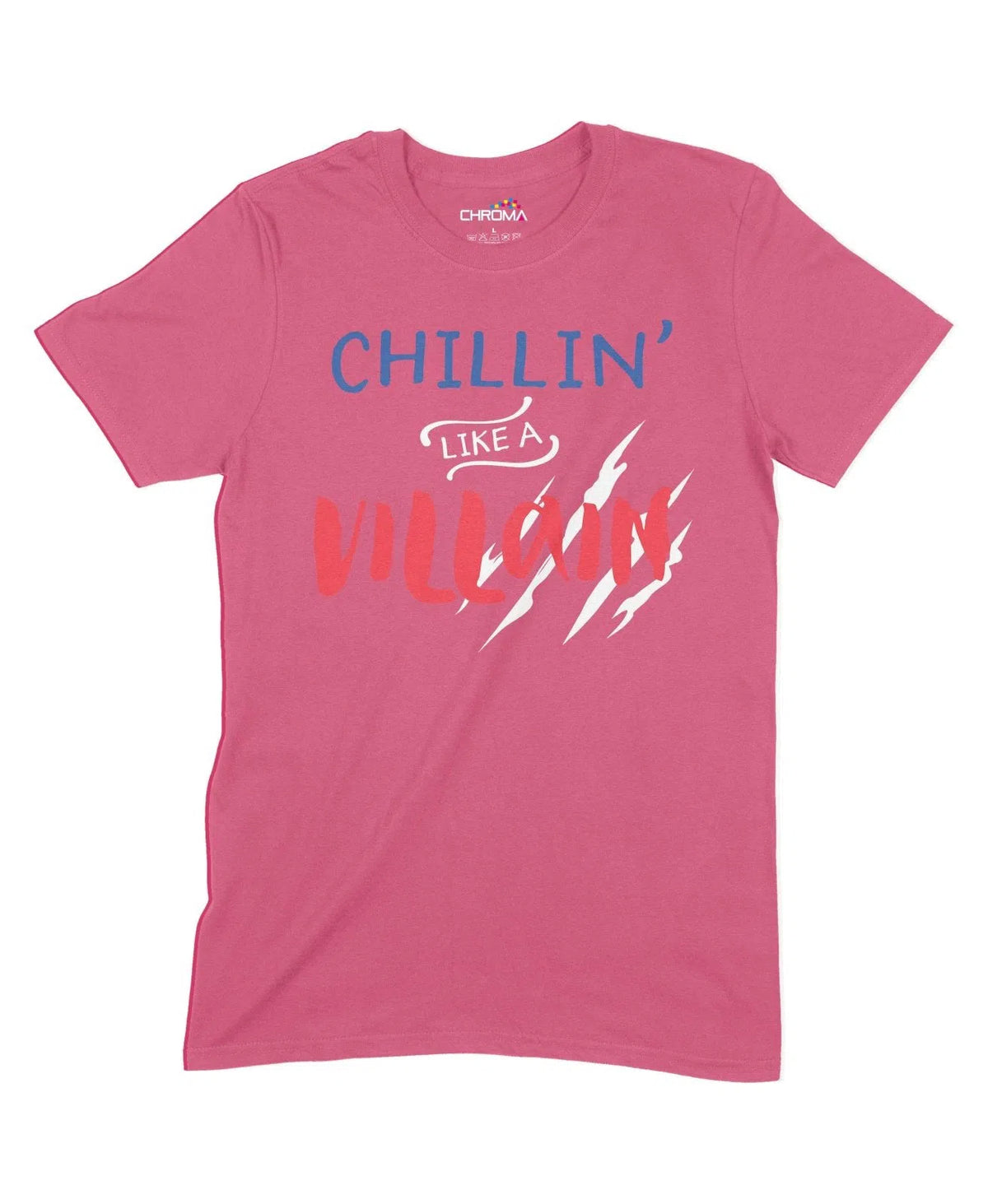 Chillin' Like A Villain Unisex Adult T-Shirt Chroma Clothing