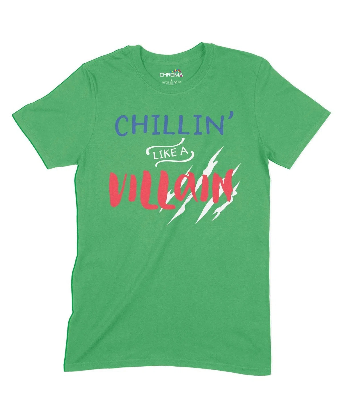 Chillin' Like A Villain Unisex Adult T-Shirt Chroma Clothing