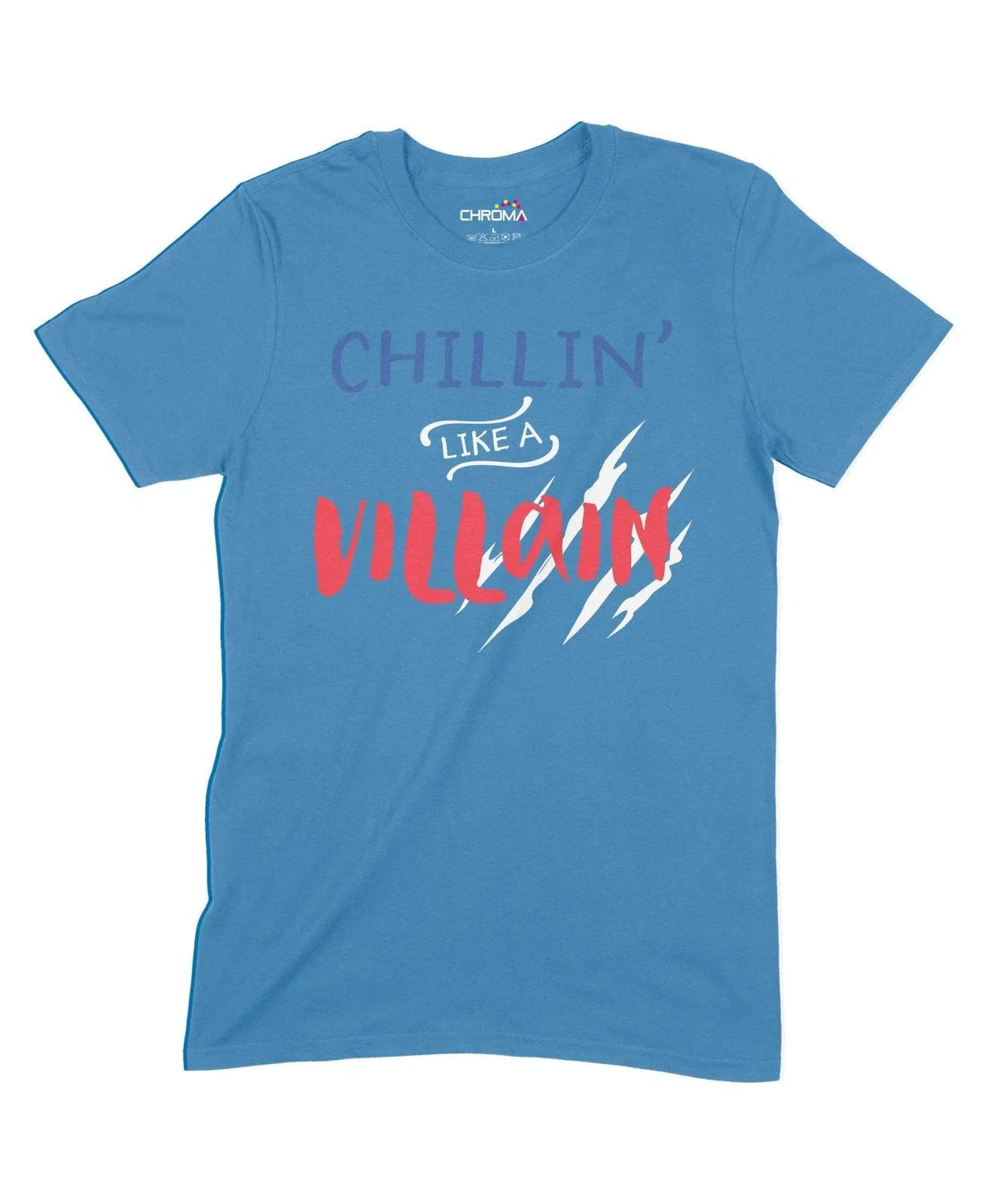Chillin' Like A Villain Unisex Adult T-Shirt Chroma Clothing