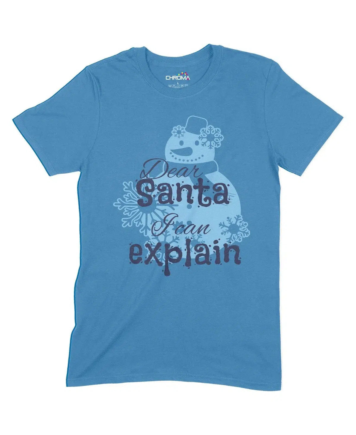 Dear Santa I Can Explain Unisex Adult T-Shirt Chroma Clothing