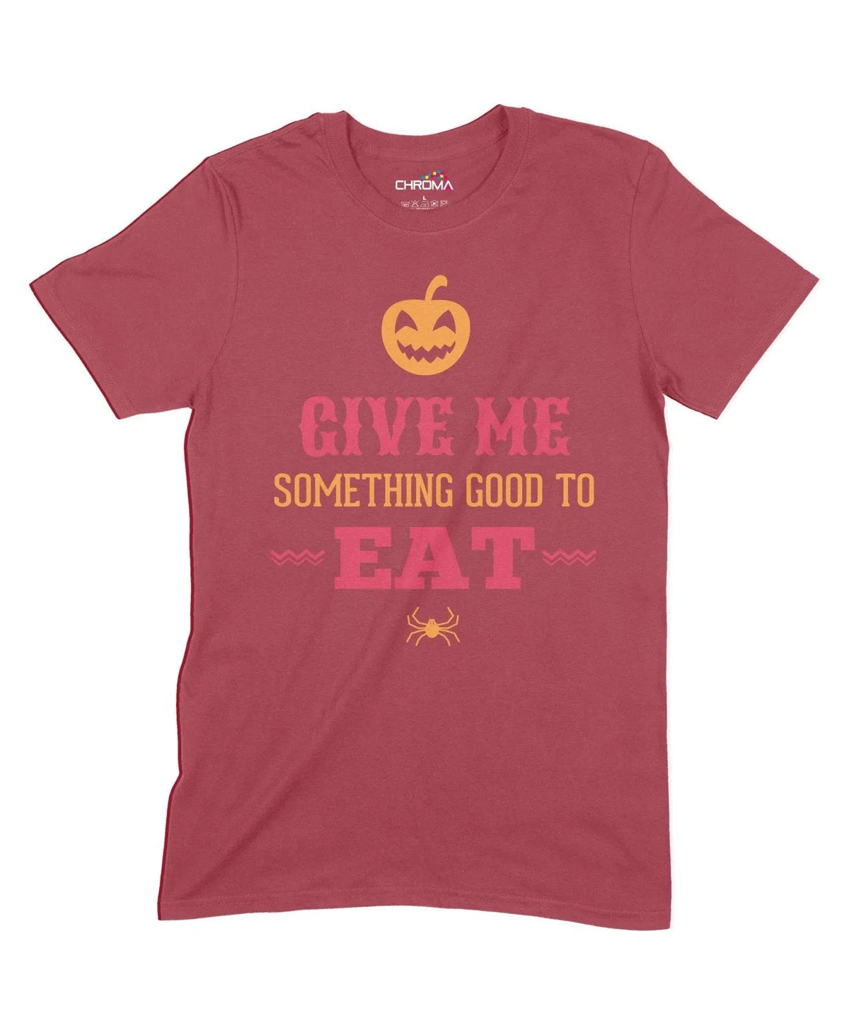 Give Me Something Good To Eat Halloween Unisex Adult T-Shirt | Premium Chroma Clothing