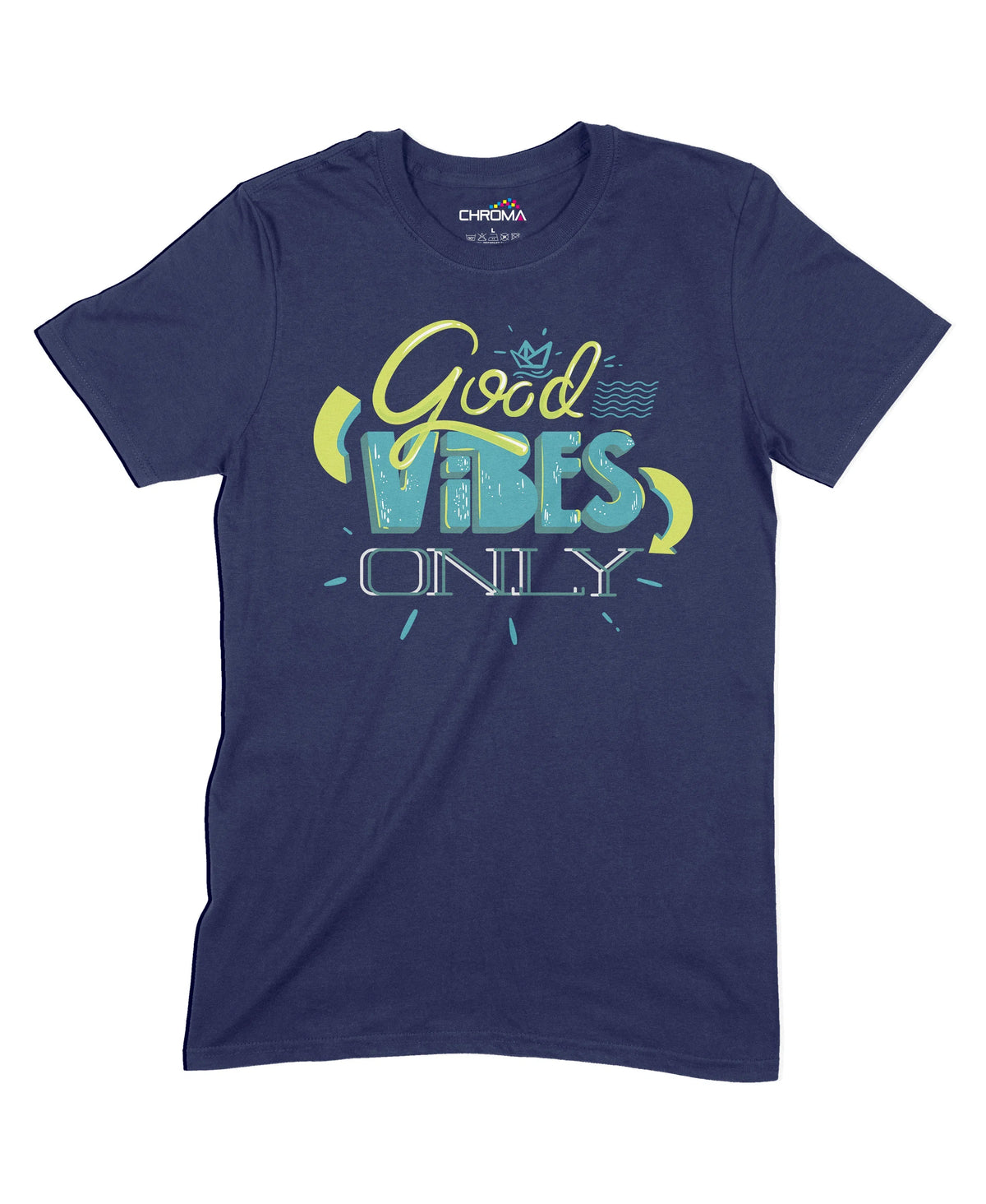 Good Vibes Only Unisex Adult T-Shirt Chroma Clothing