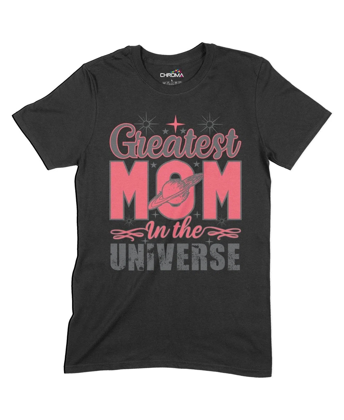 Greatest Mom In The Universe Unisex Adult T-Shirt Chroma Clothing