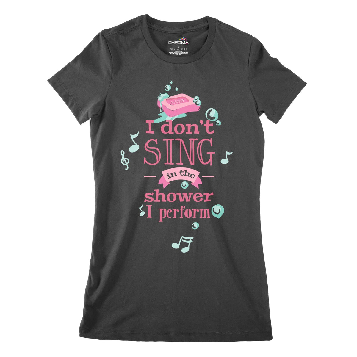 I Don'T Sing Women's Classic Fitted T-Shirt Chroma Clothing