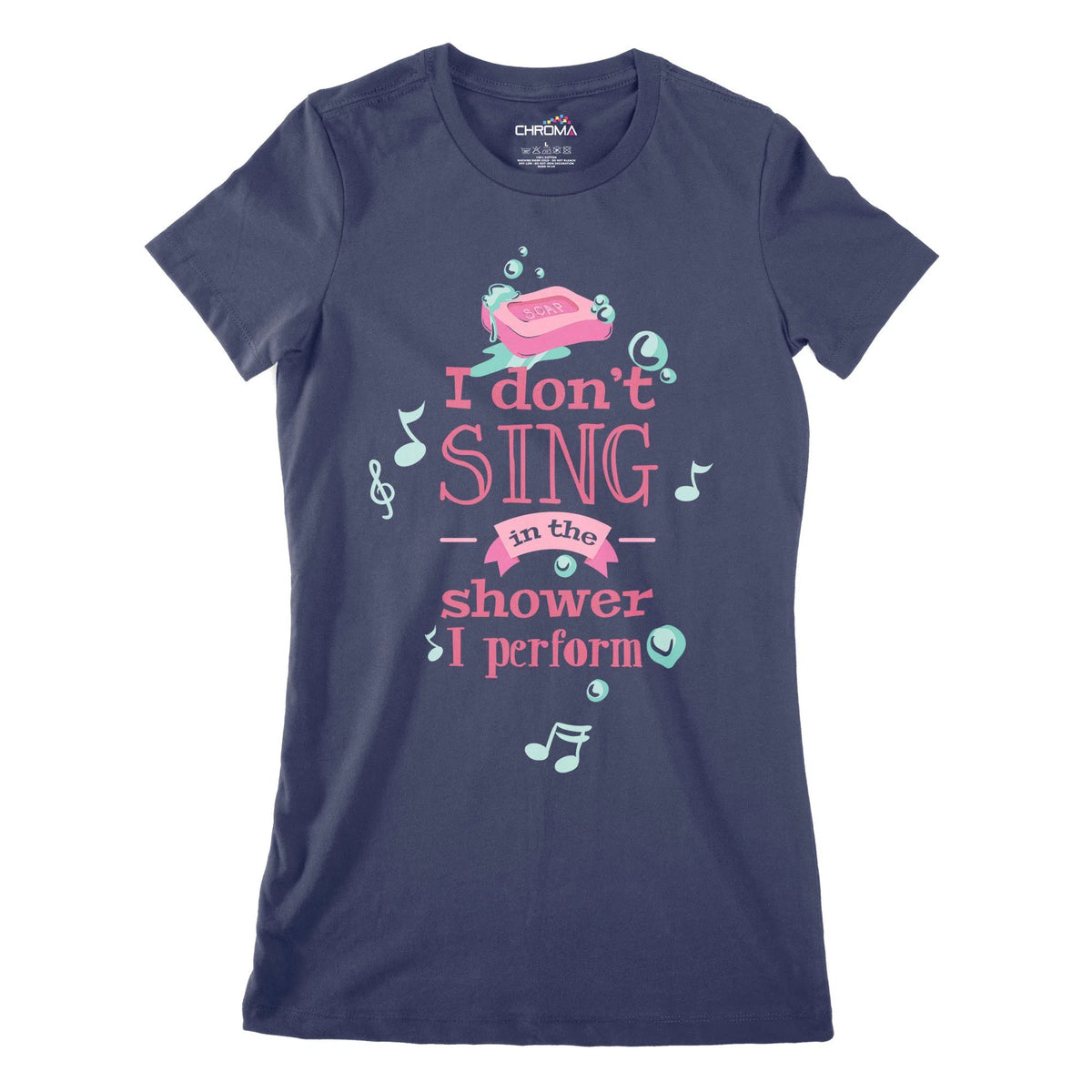 I Don'T Sing Women's Classic Fitted T-Shirt Chroma Clothing