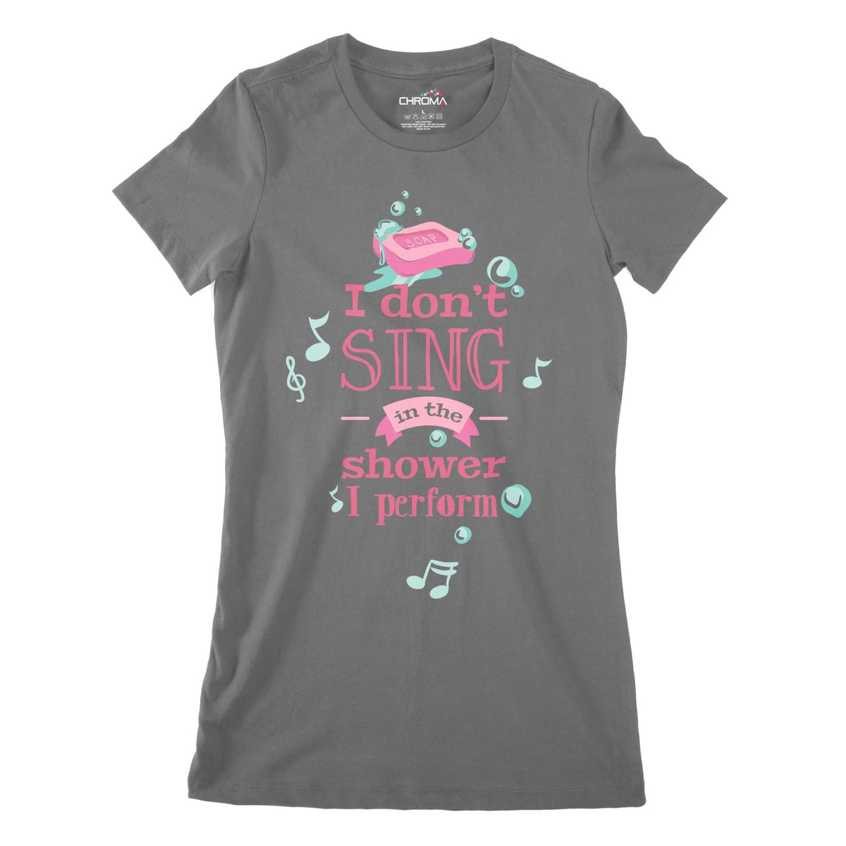 I Don'T Sing Women's Classic Fitted T-Shirt Chroma Clothing
