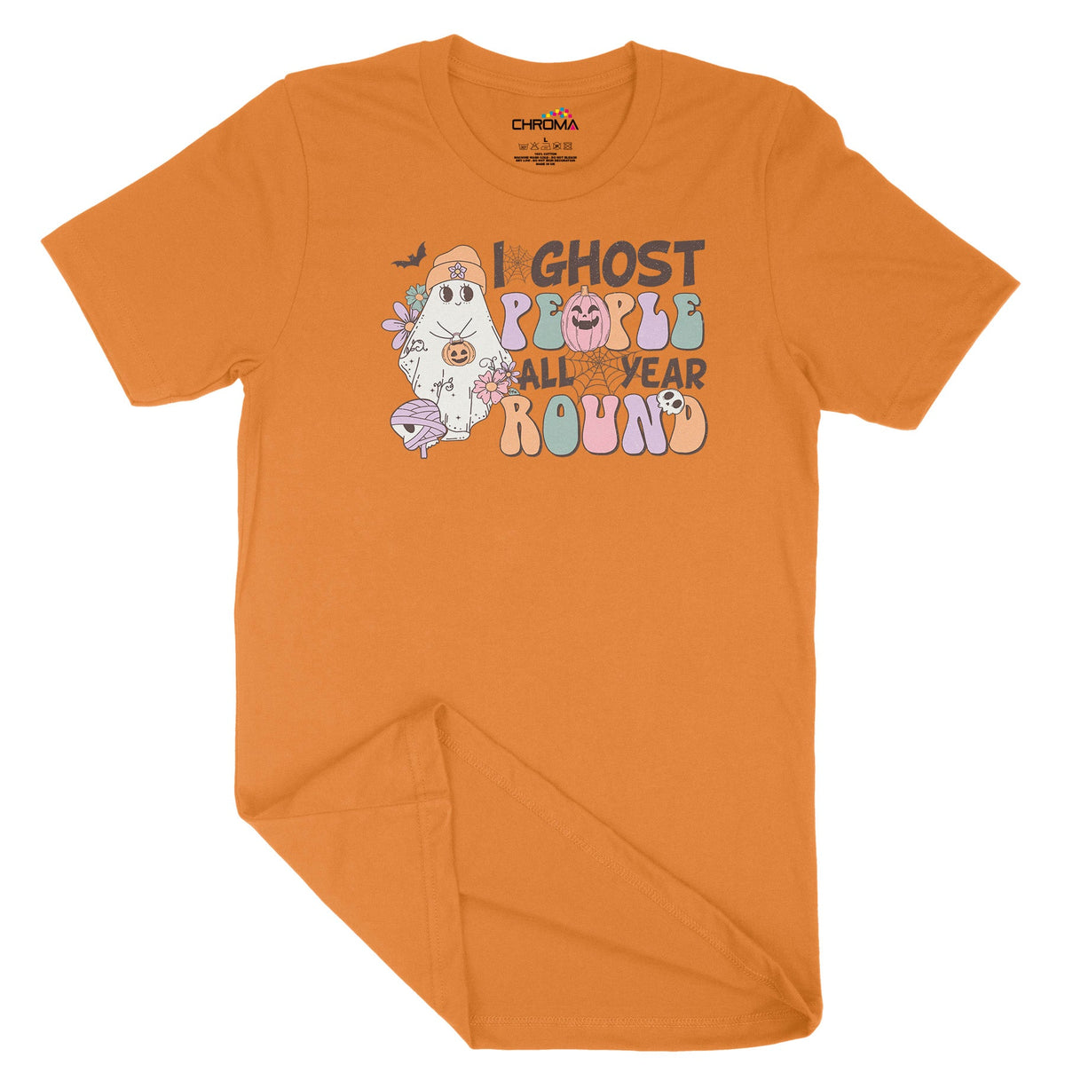 I Ghost People All Year Round Unisex Adult T-Shirt | Premium Halloween Chroma Clothing