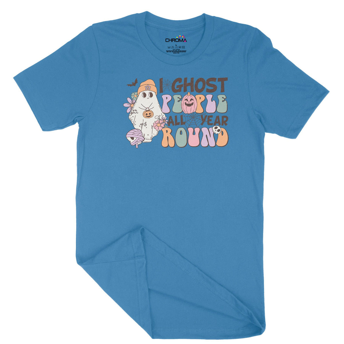 I Ghost People All Year Round Unisex Adult T-Shirt | Premium Halloween Chroma Clothing