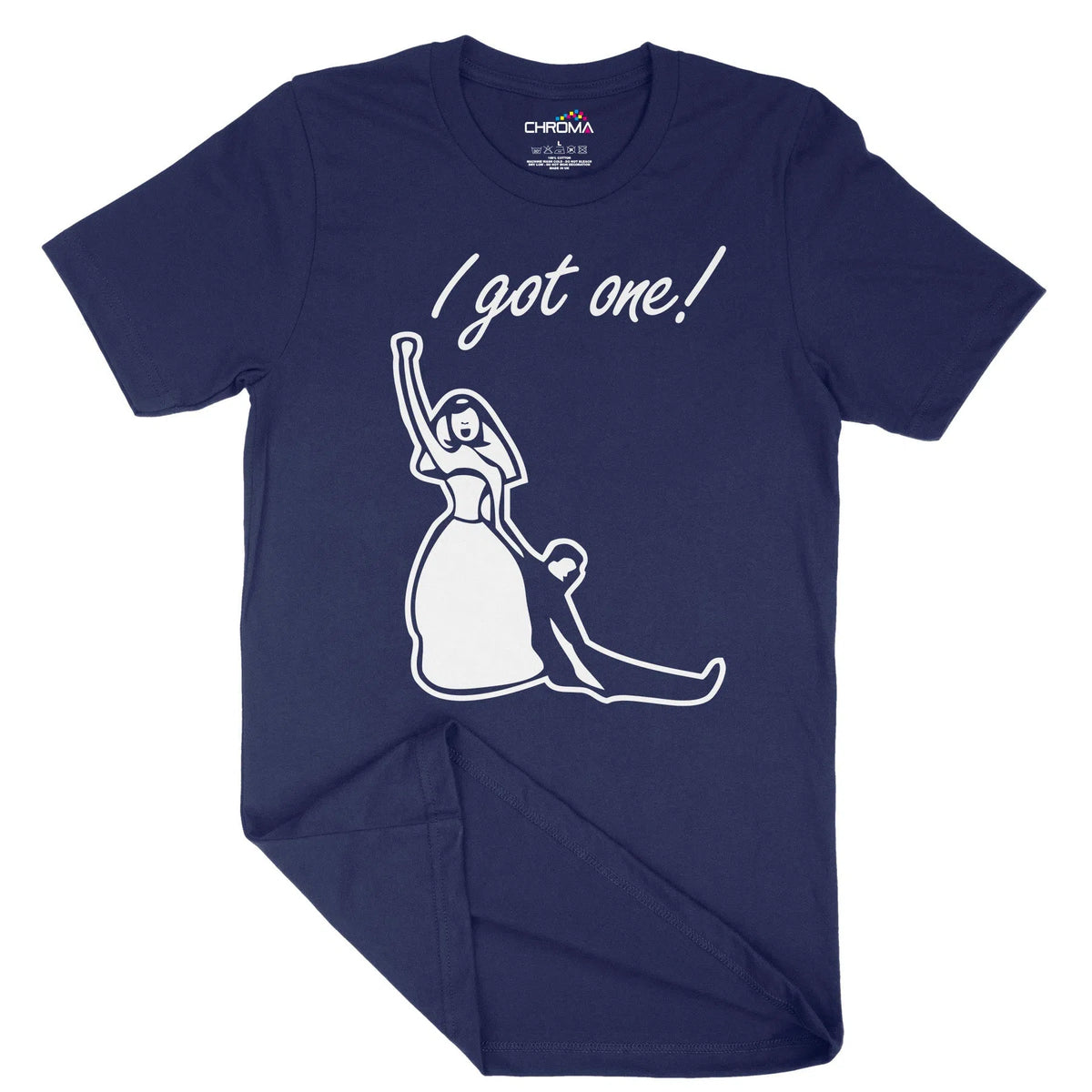 I Got One Married Unisex Adult T-Shirt | Quality Slogan Clothing Chroma Clothing