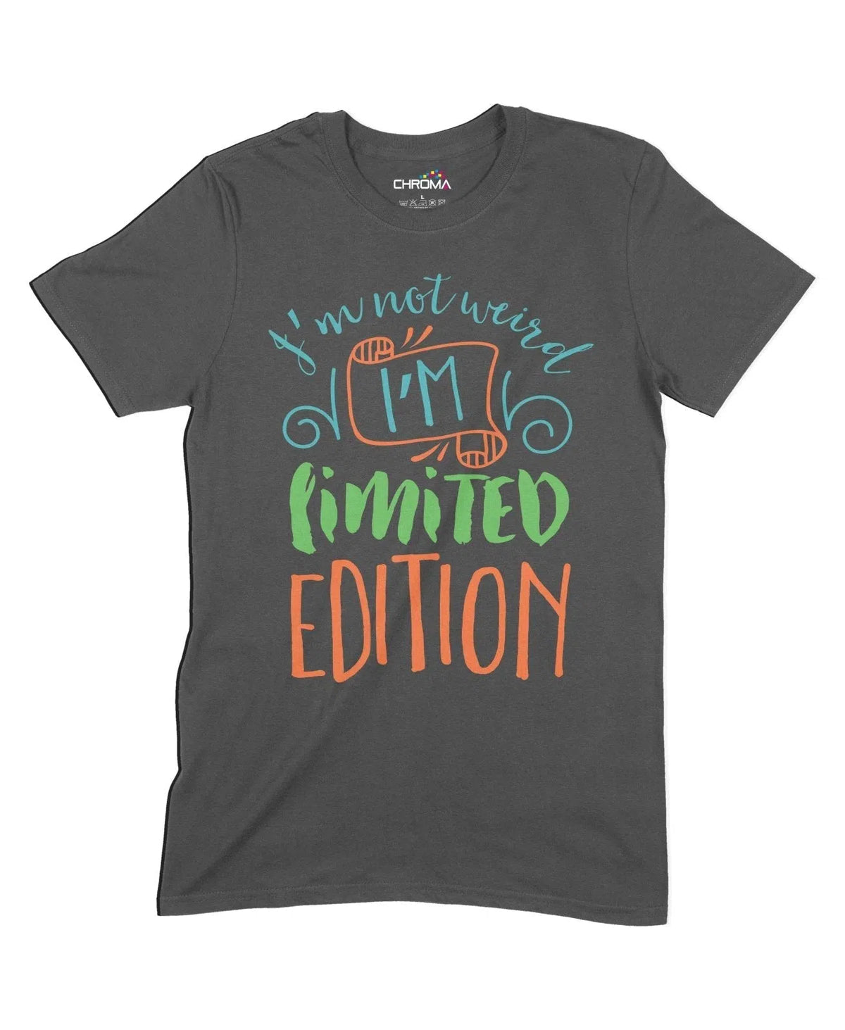 I'M Limited Edition Unisex Adult T-Shirt Chroma Clothing