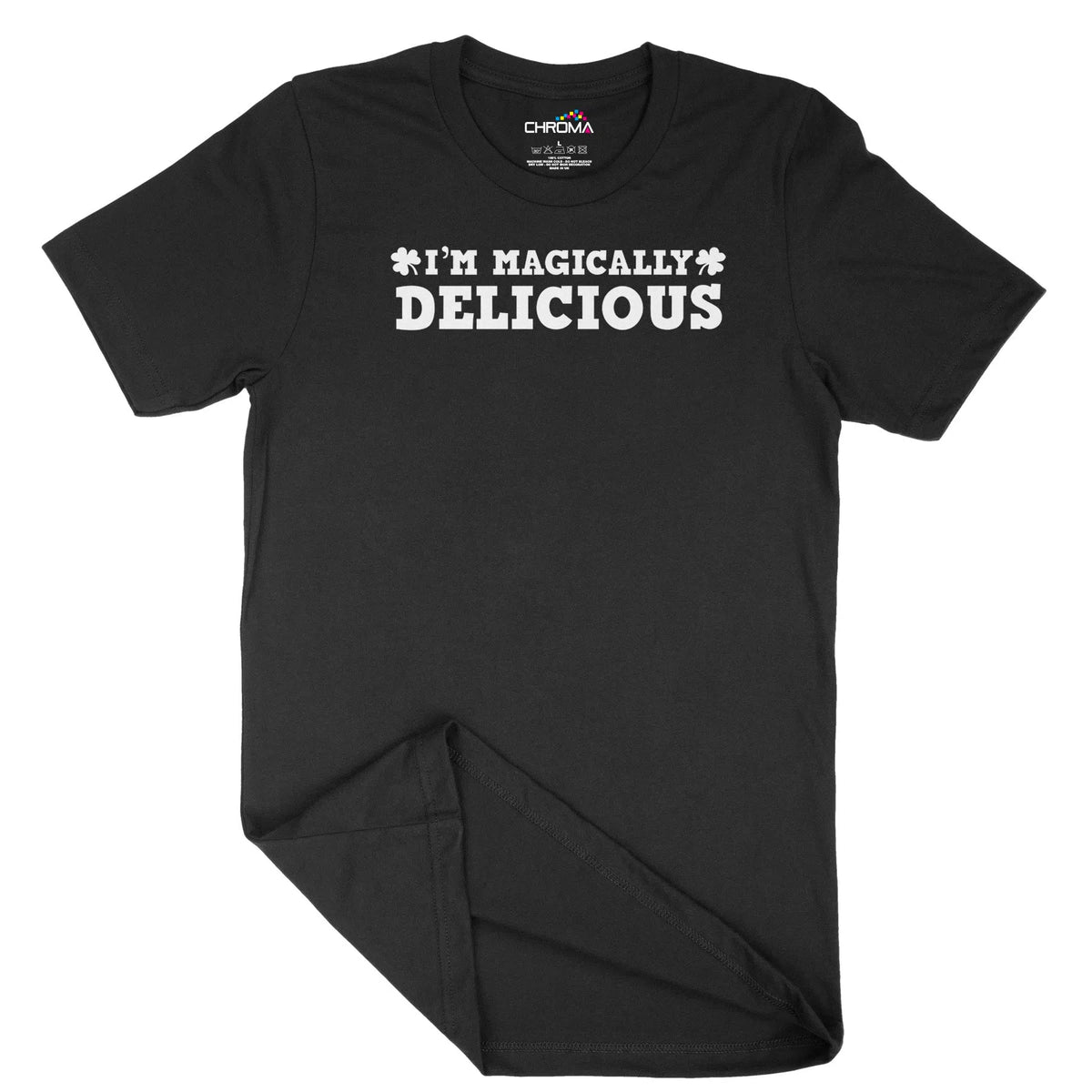I'M Magically Delicious Irish Unisex Adult T-Shirt | Quality Slogan Cl Chroma Clothing