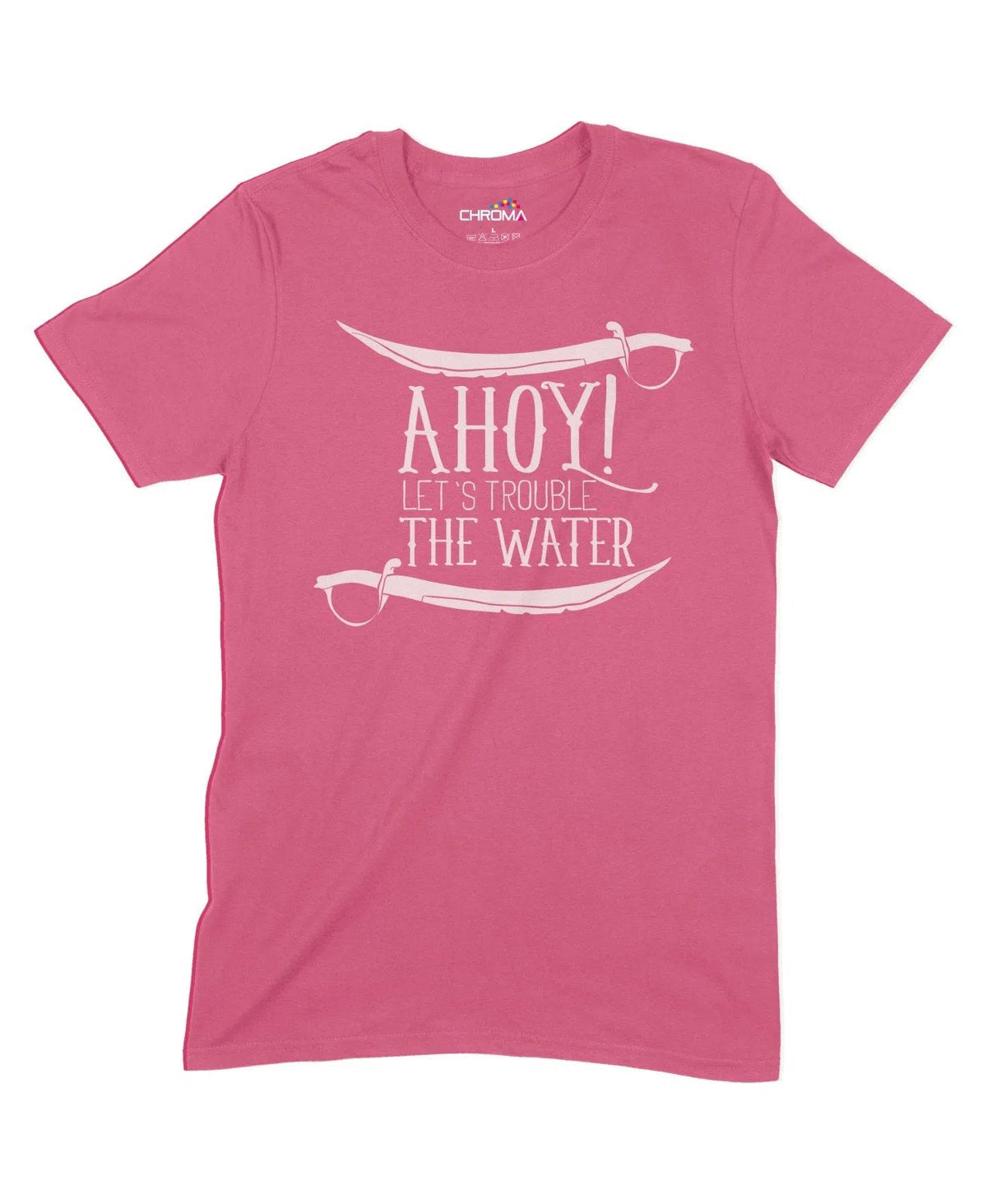 Let's Trouble The Water Unisex Adult T-Shirt Chroma Clothing