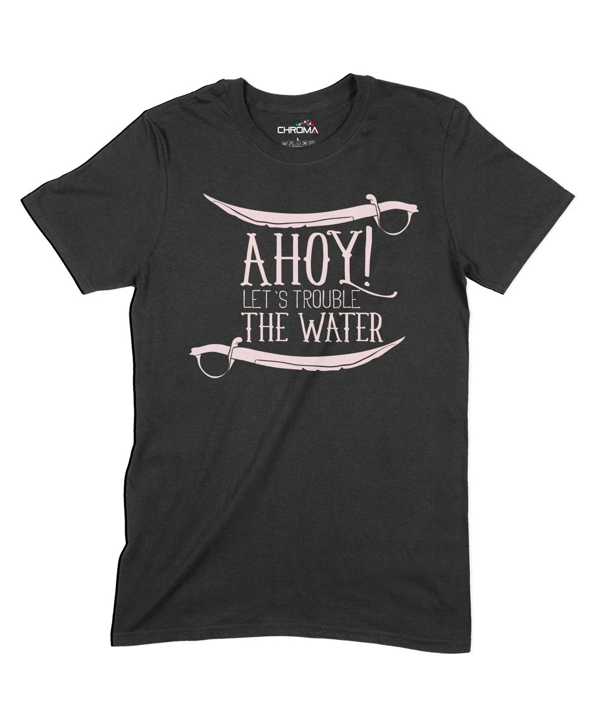 Let's Trouble The Water Unisex Adult T-Shirt Chroma Clothing