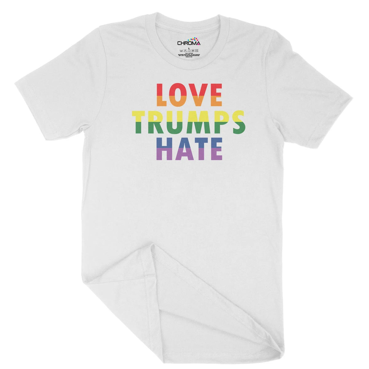 Love Trumps Hate Unisex Adult T-Shirt | Quality Slogan Clothing Chroma Clothing