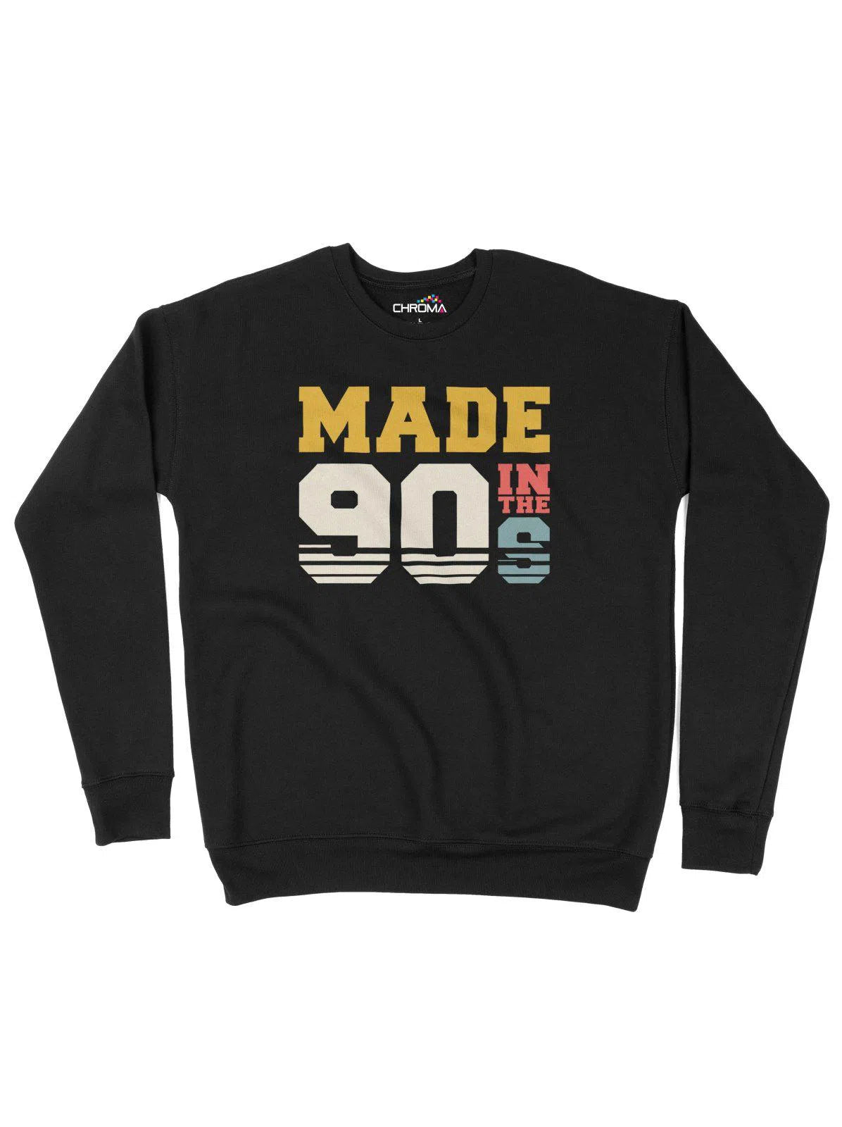Made In The 90's Retro Unisex Adult Sweatshirt | Premium Quality Stree Chroma Clothing