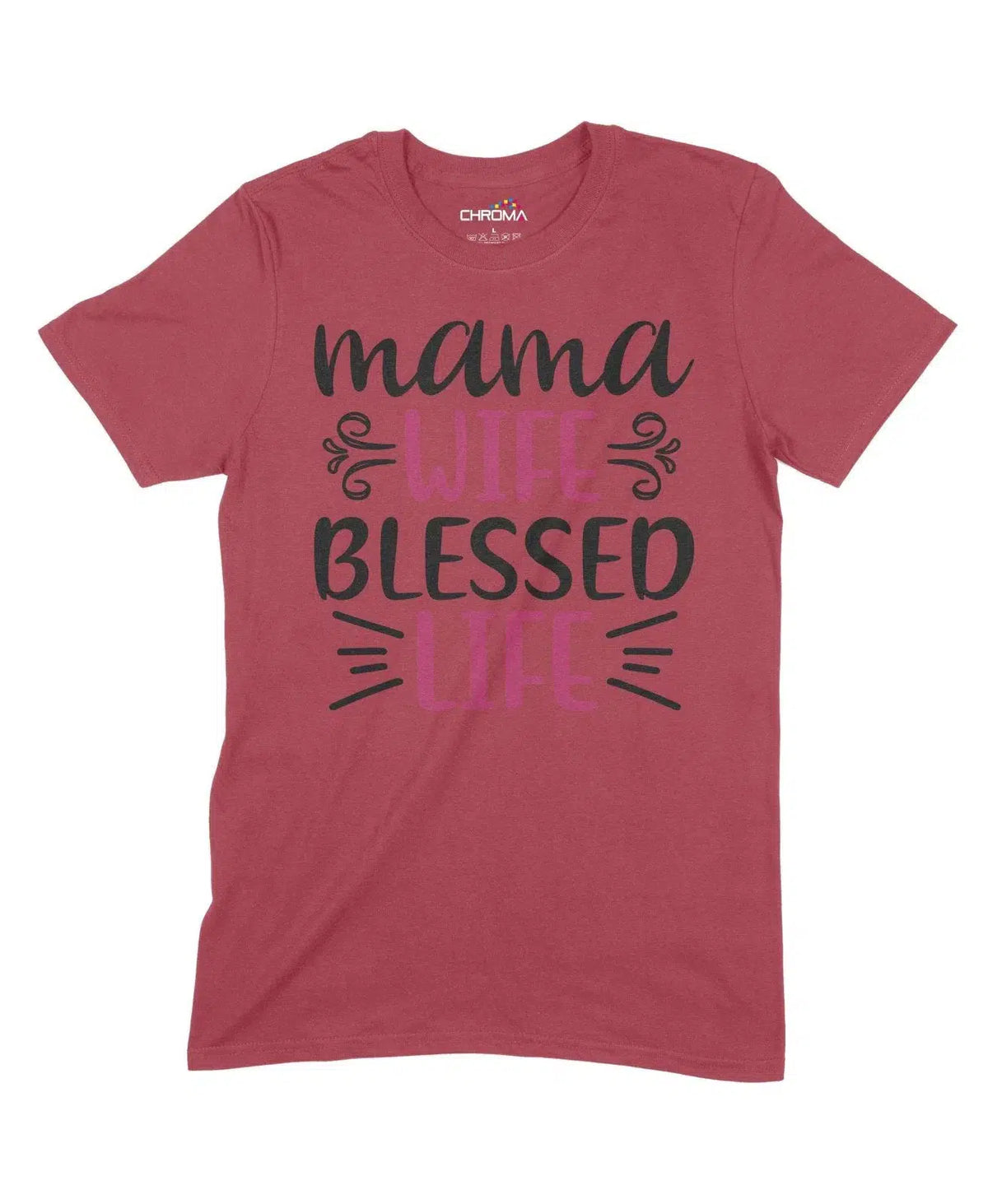 Mama Wife Blessed Life Unisex Adult T-Shirt Chroma Clothing