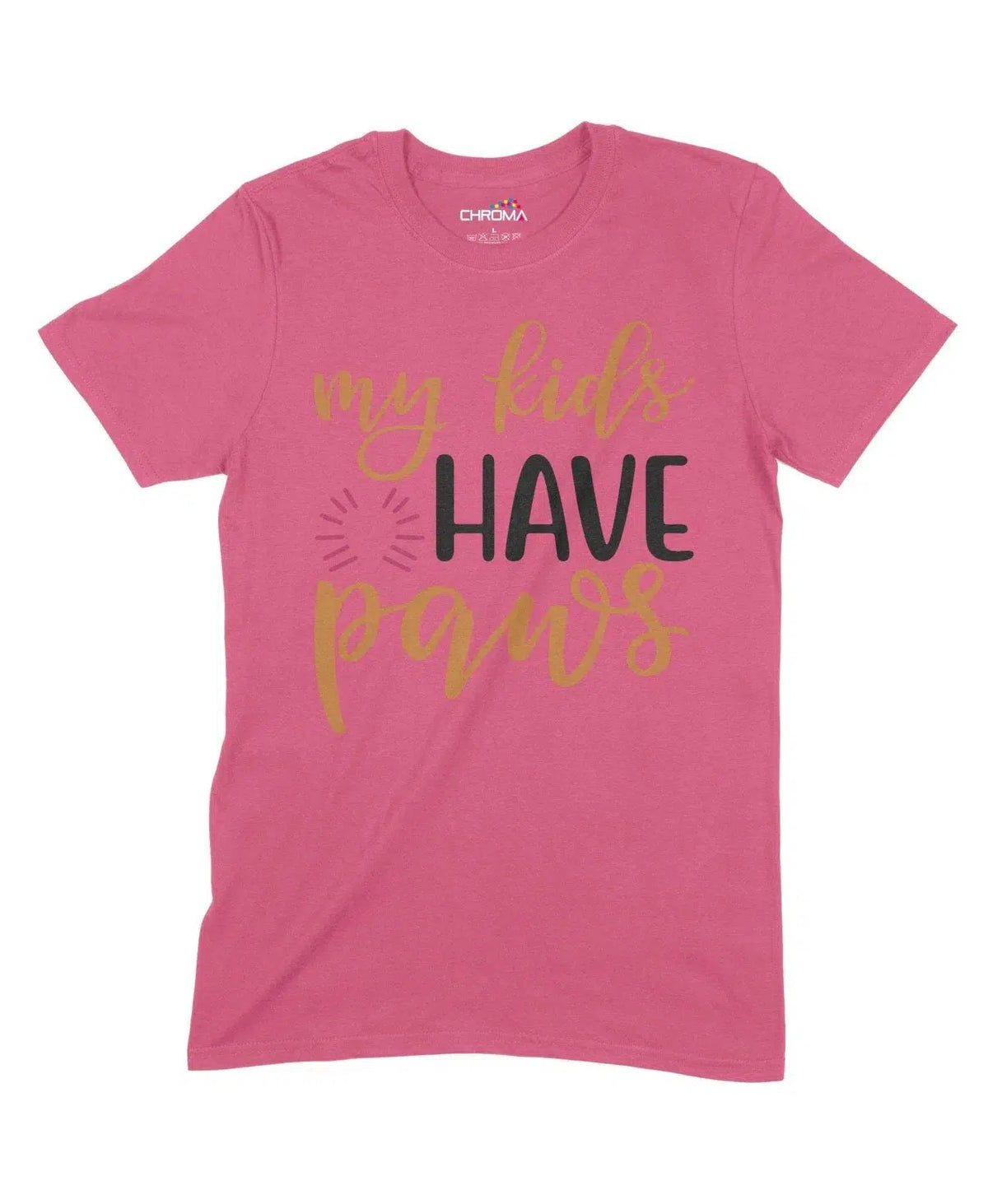 My Kids Have Paws Unisex Adult T-Shirt Chroma Clothing