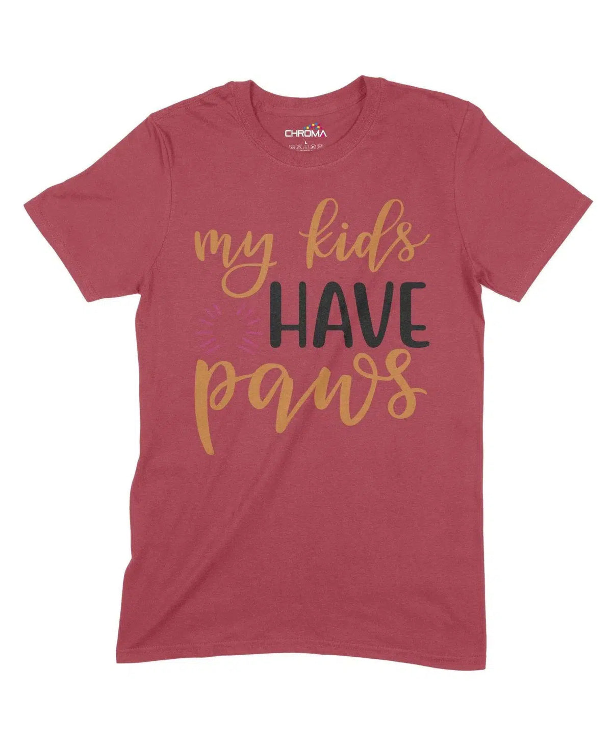 My Kids Have Paws Unisex Adult T-Shirt Chroma Clothing