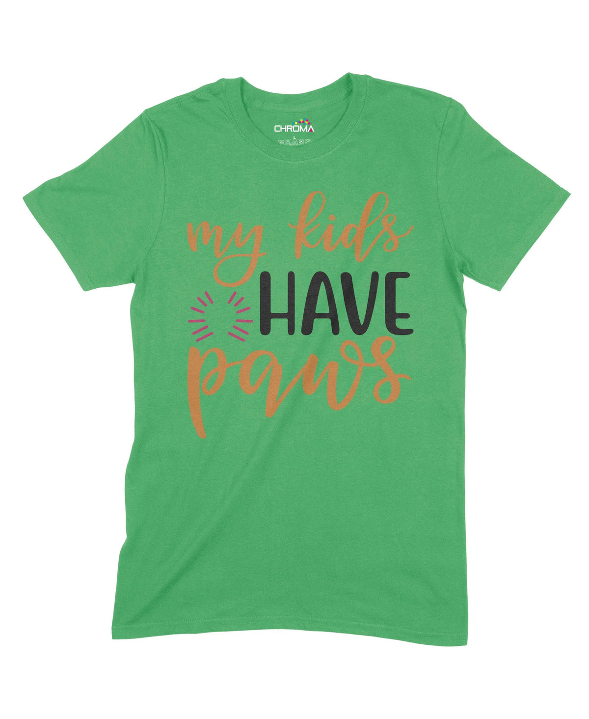 My Kids Have Paws Unisex Adult T-Shirt Chroma Clothing