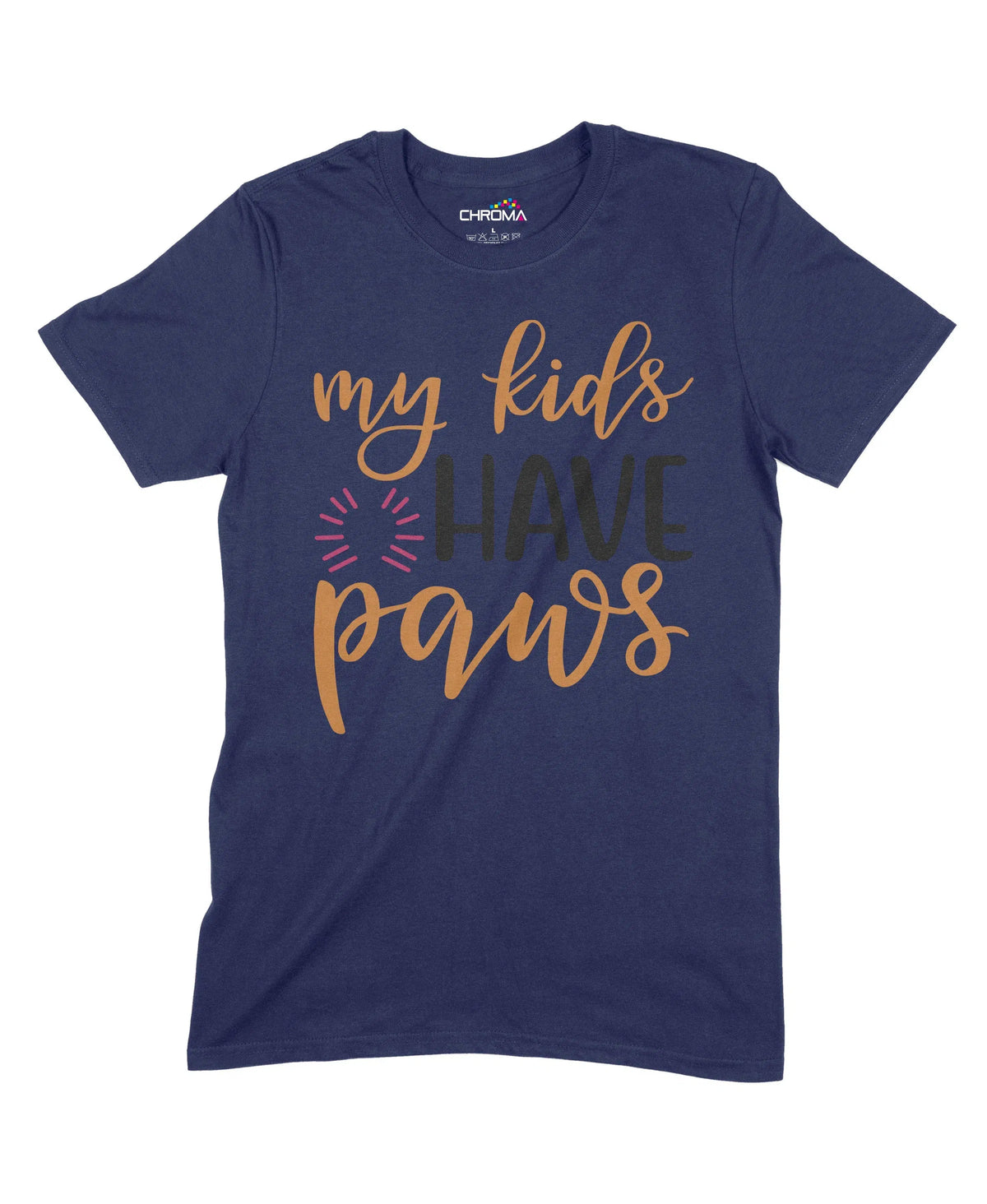My Kids Have Paws Unisex Adult T-Shirt Chroma Clothing